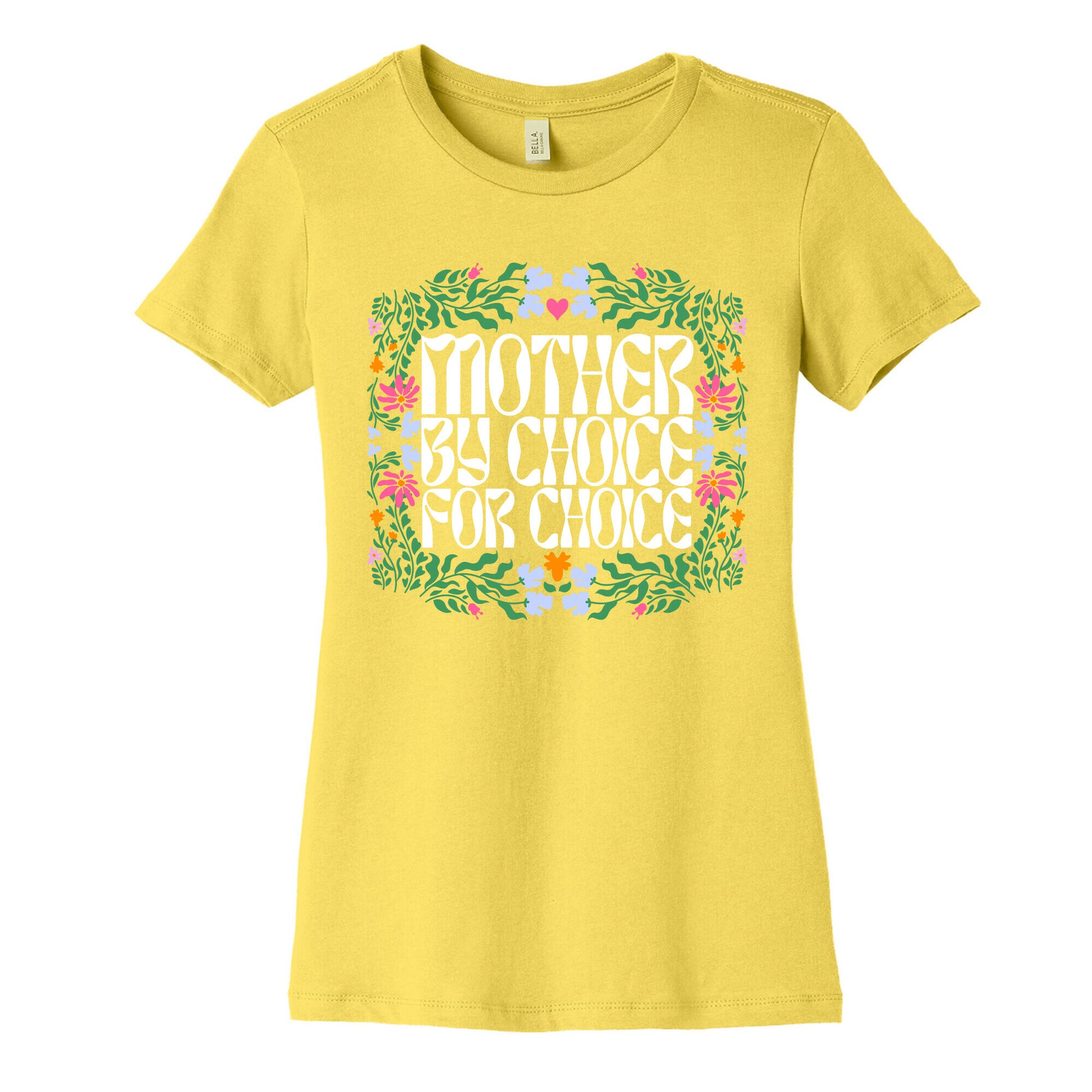 Mother By Choice For Choice Womens Cotton Tee