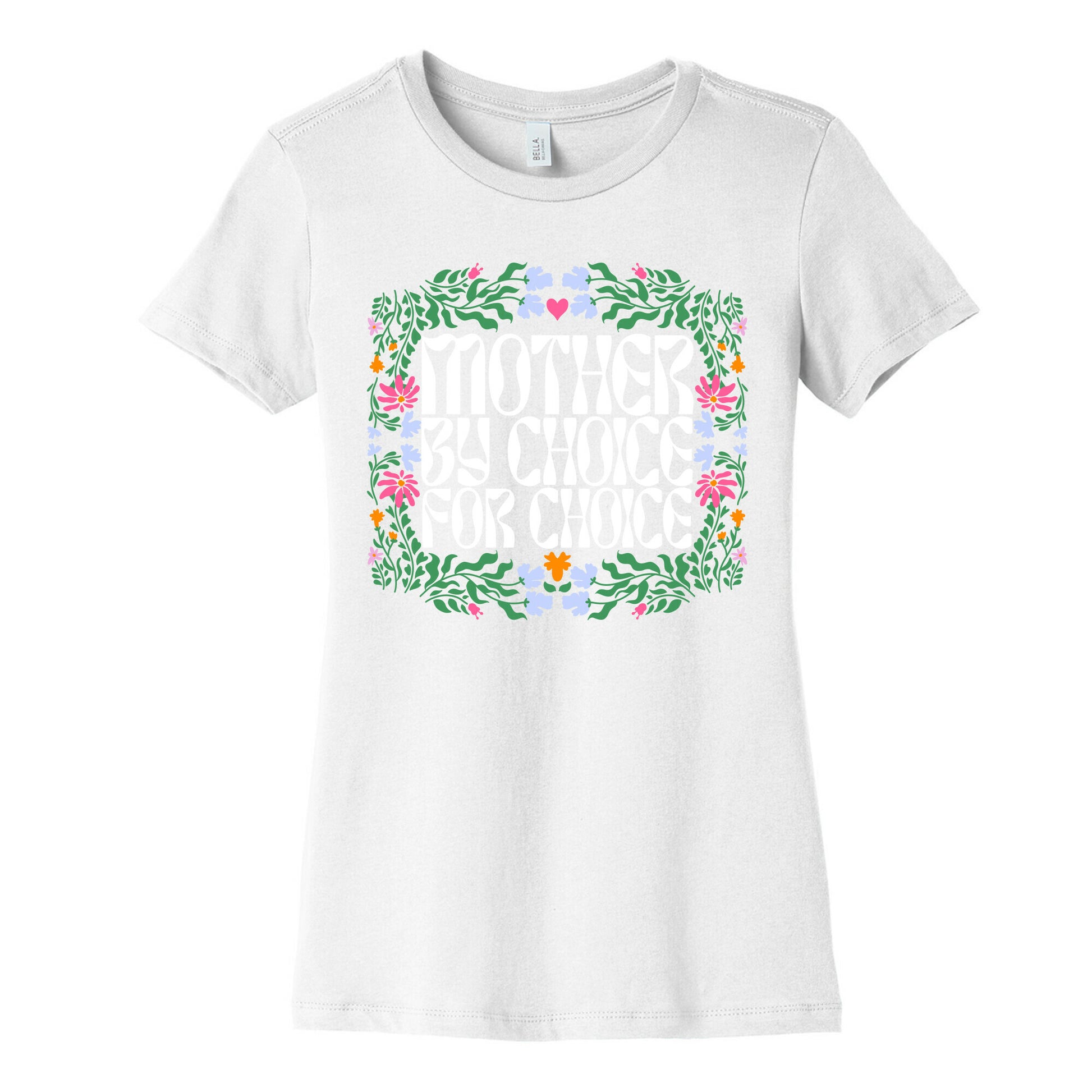 Mother By Choice For Choice Womens Cotton Tee