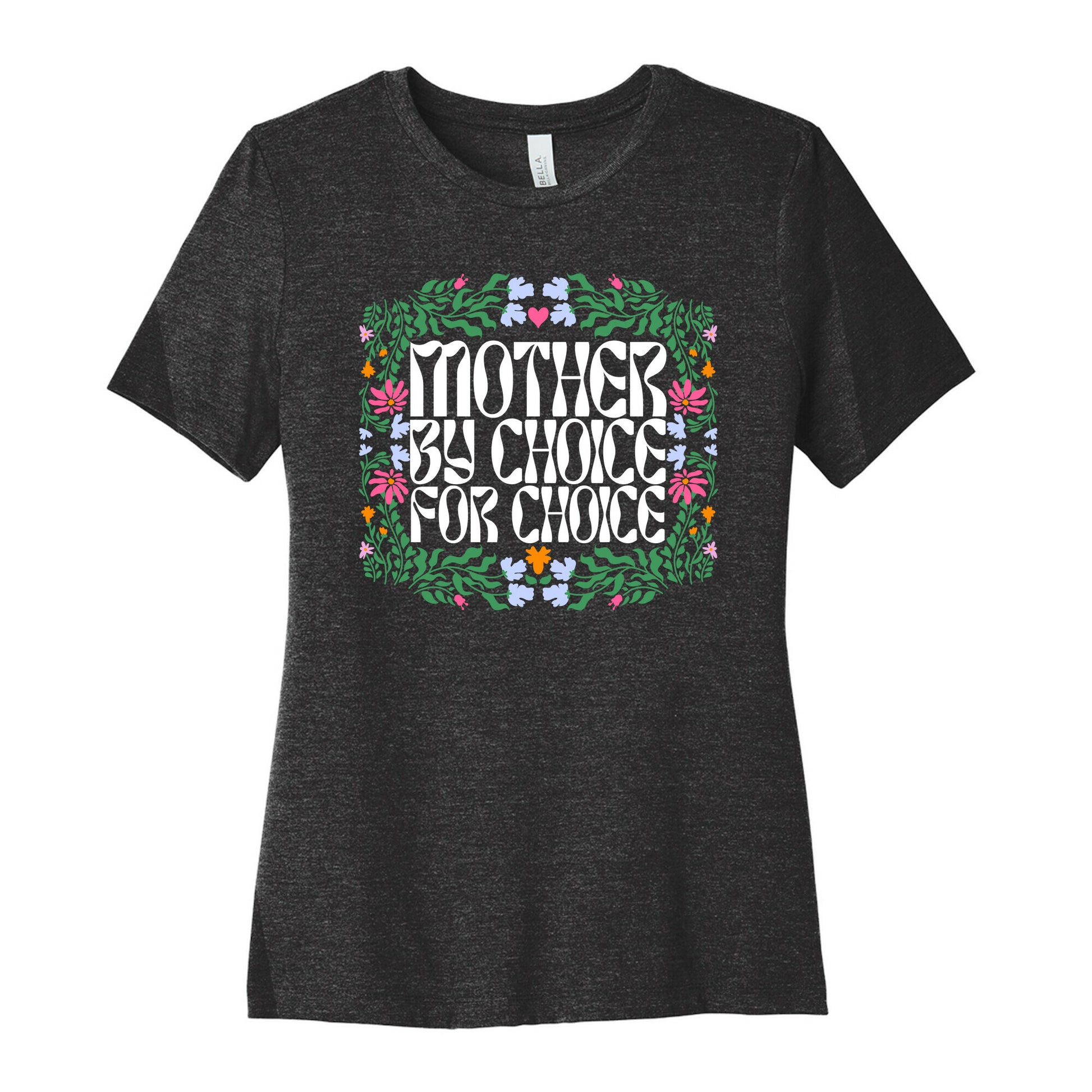 Mother By Choice For Choice Womens Cotton Tee