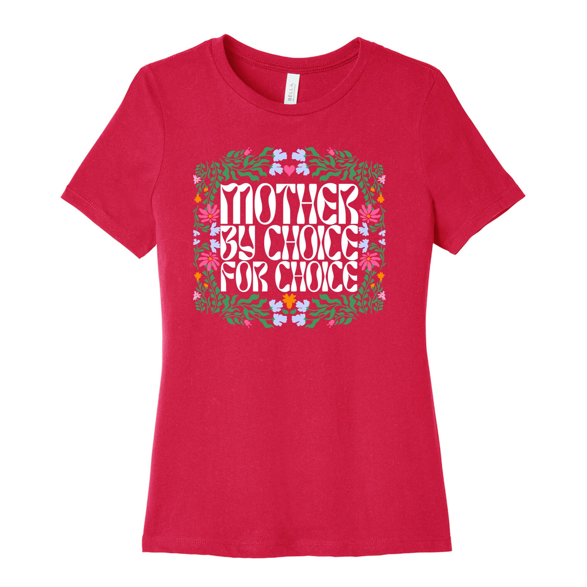 Mother By Choice For Choice Womens Cotton Tee