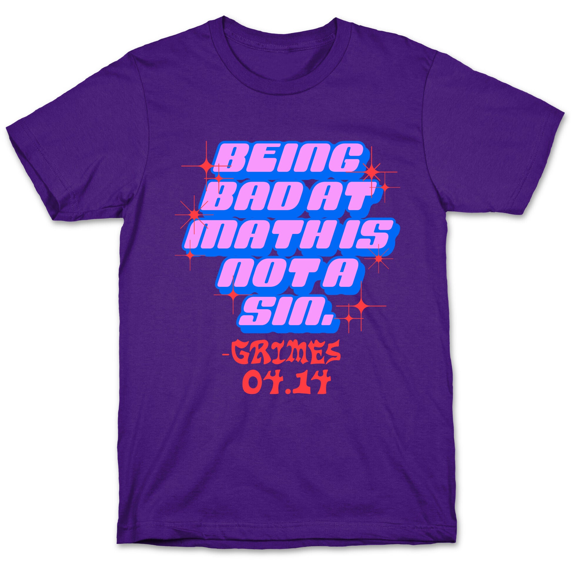Being Bad At Math Is Not A Sin Grimes T-Shirt