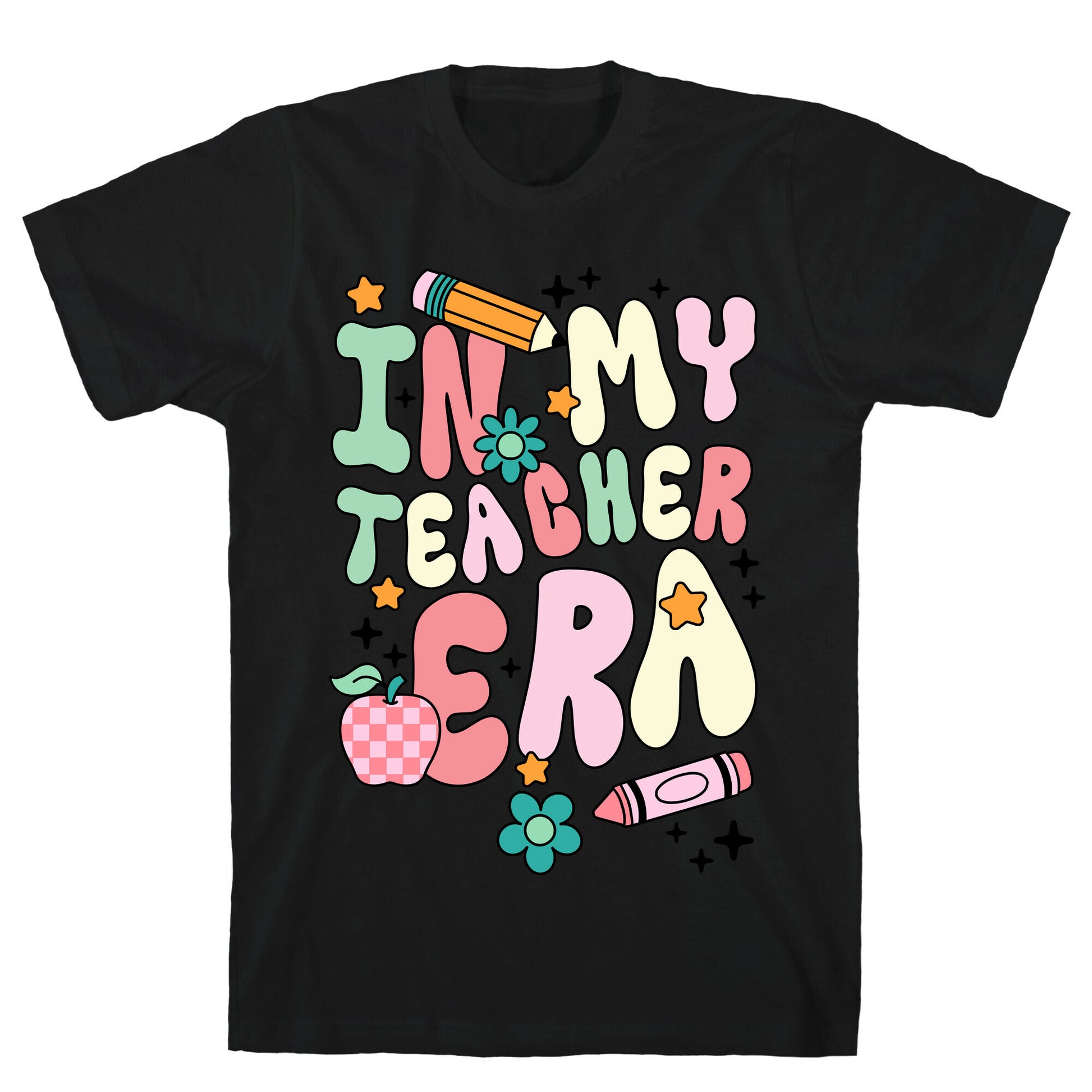 In My Teacher Era T-Shirt