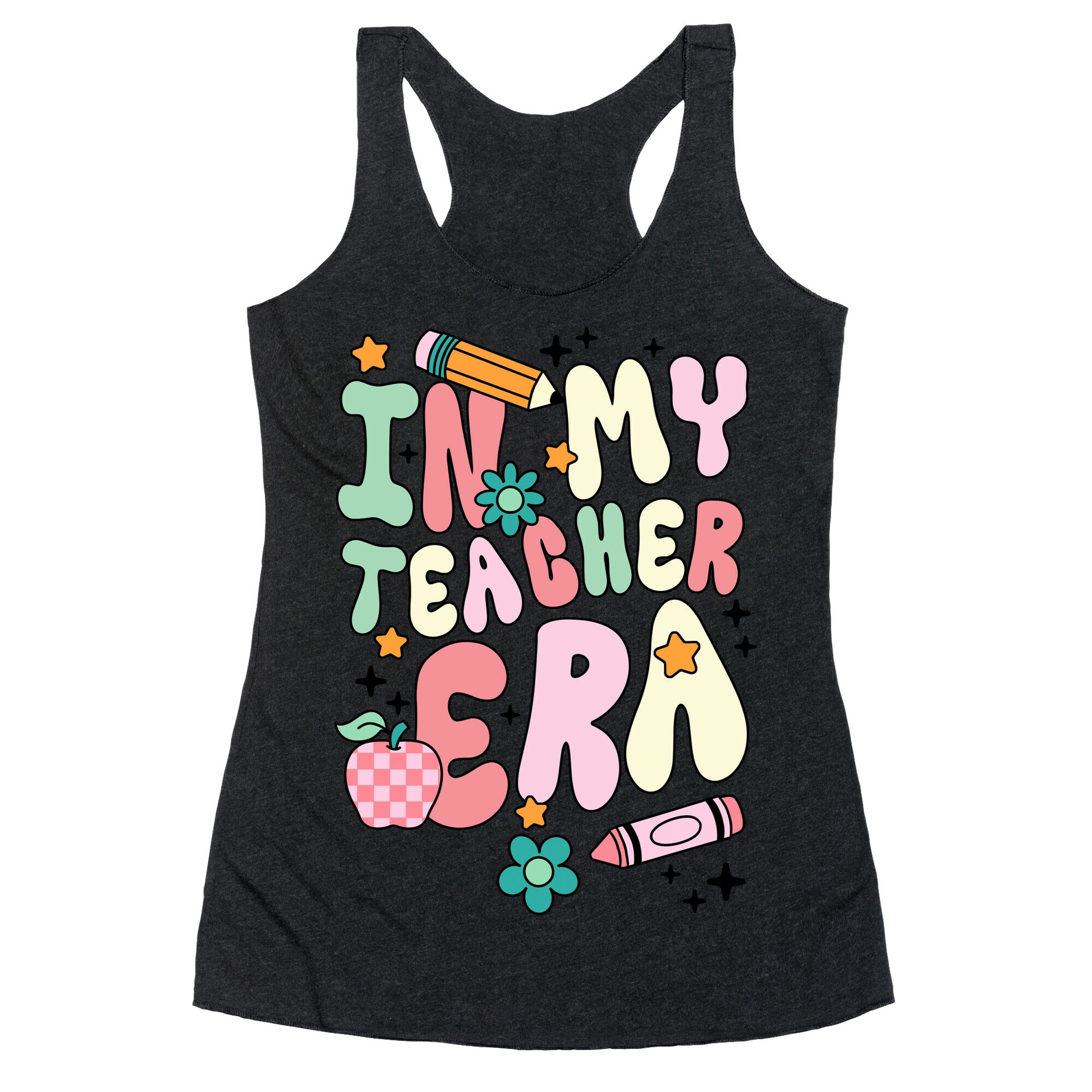 In My Teacher Era Racerback Tank