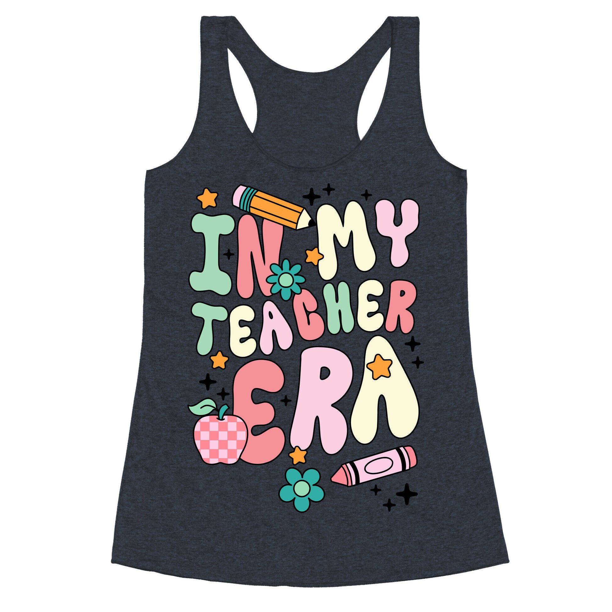 In My Teacher Era Racerback Tank