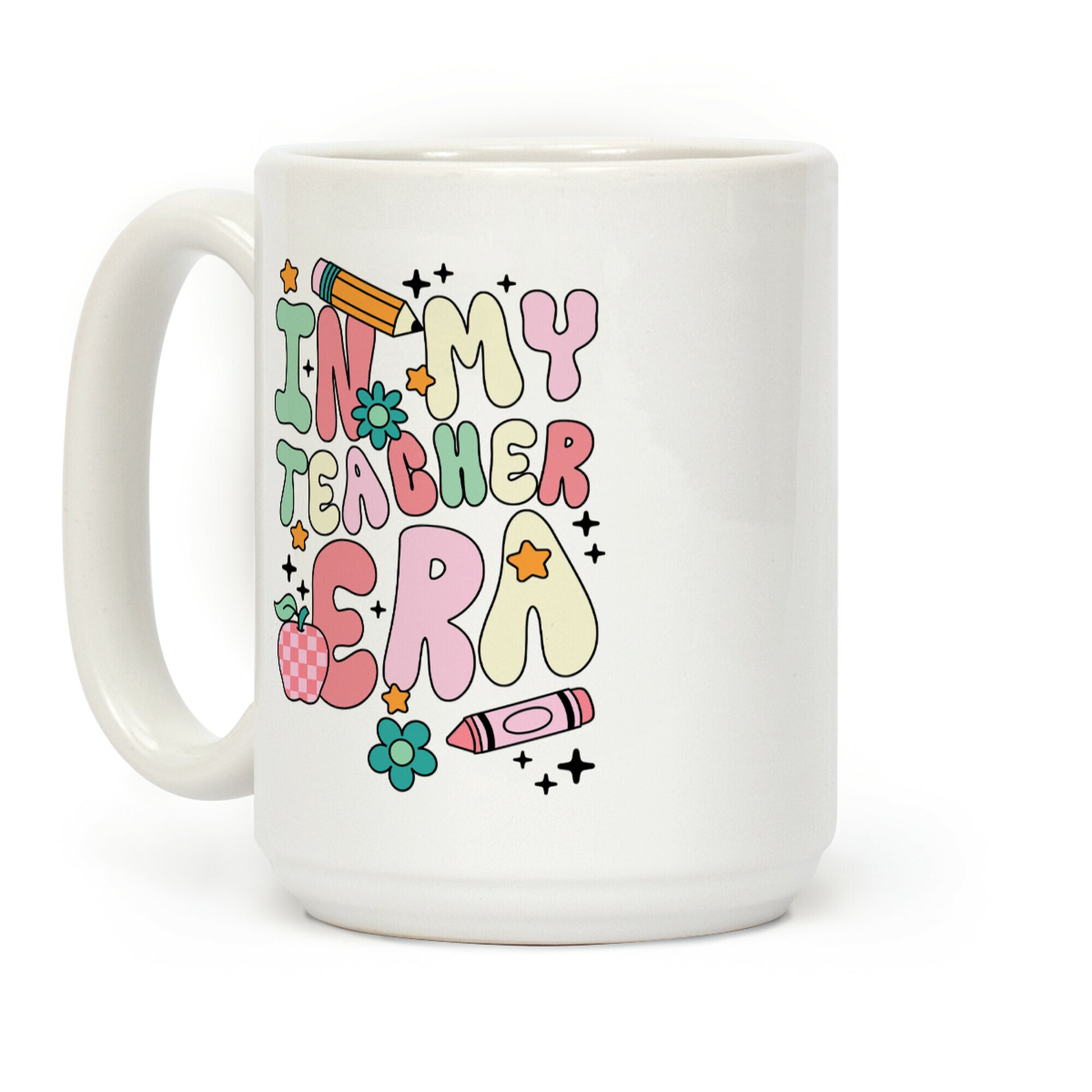 In My Teacher Era Coffee Mug