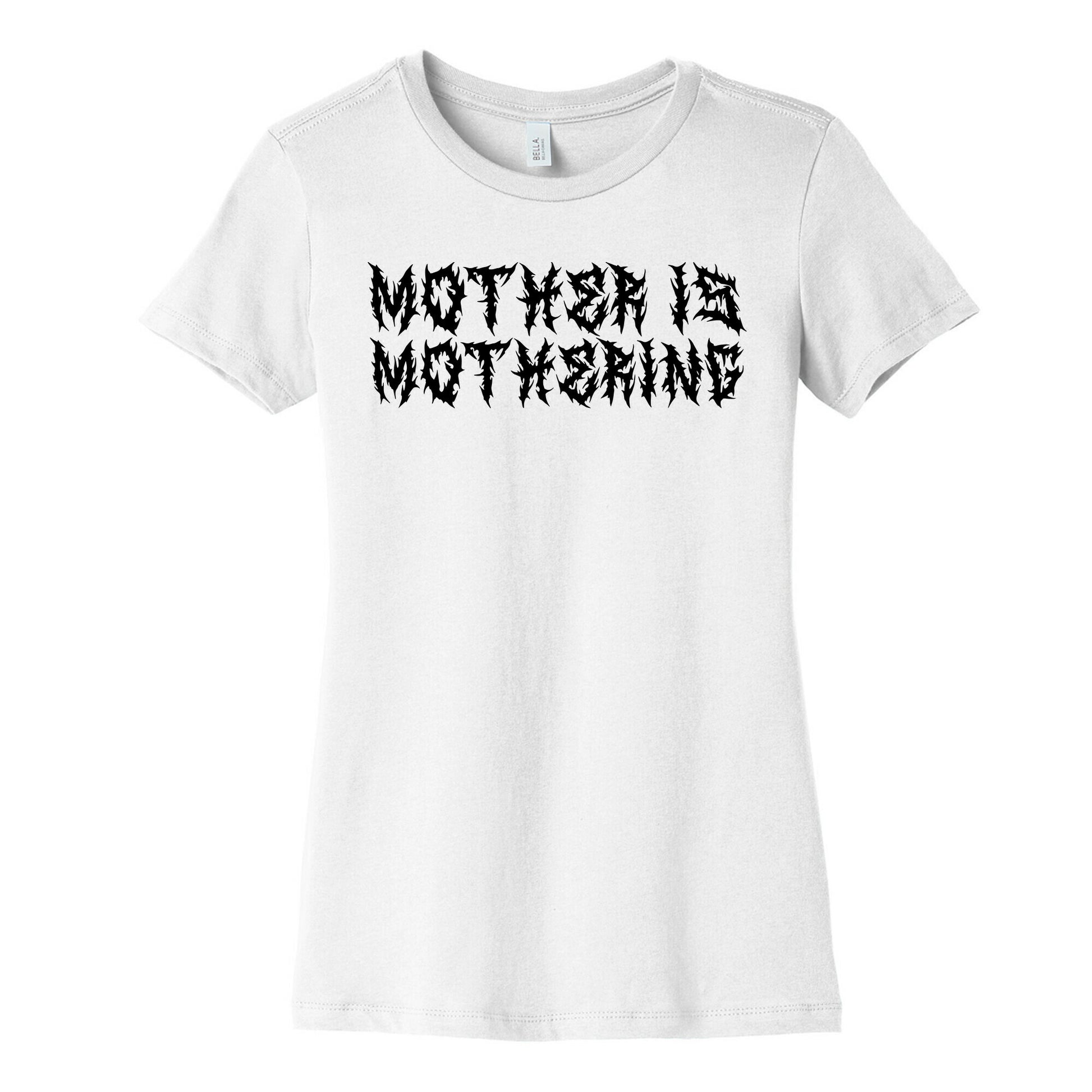 Mother is Mothering Womens Cotton Tee