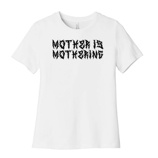 Mother is Mothering Womens Cotton Tee