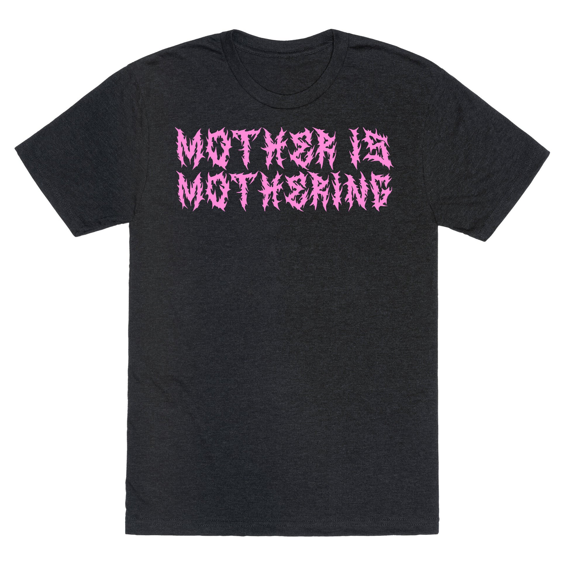 Mother is Mothering Unisex Triblend Tee