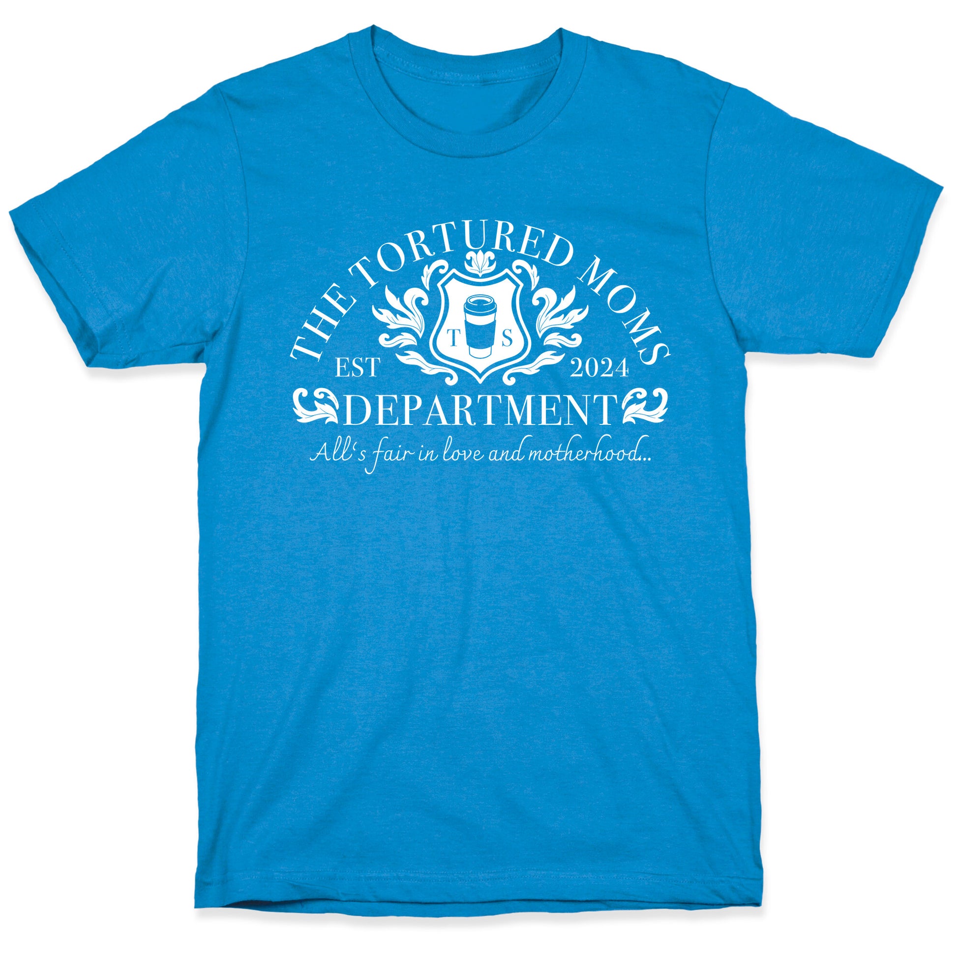 The Tortured Moms Department T-Shirt