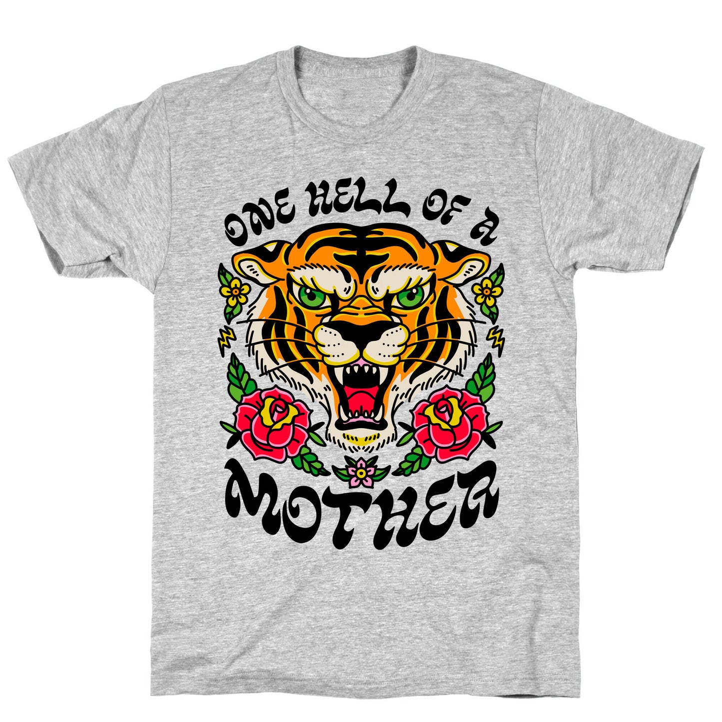 One Hell of a Mother T-Shirt