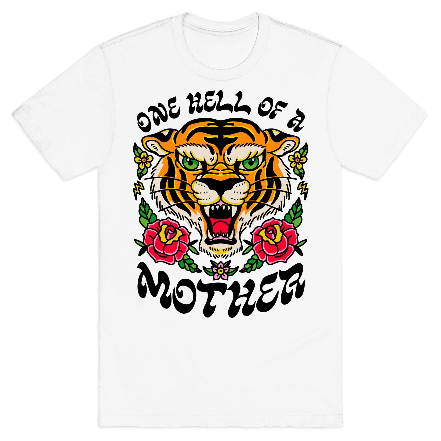 One Hell of a Mother T-Shirt