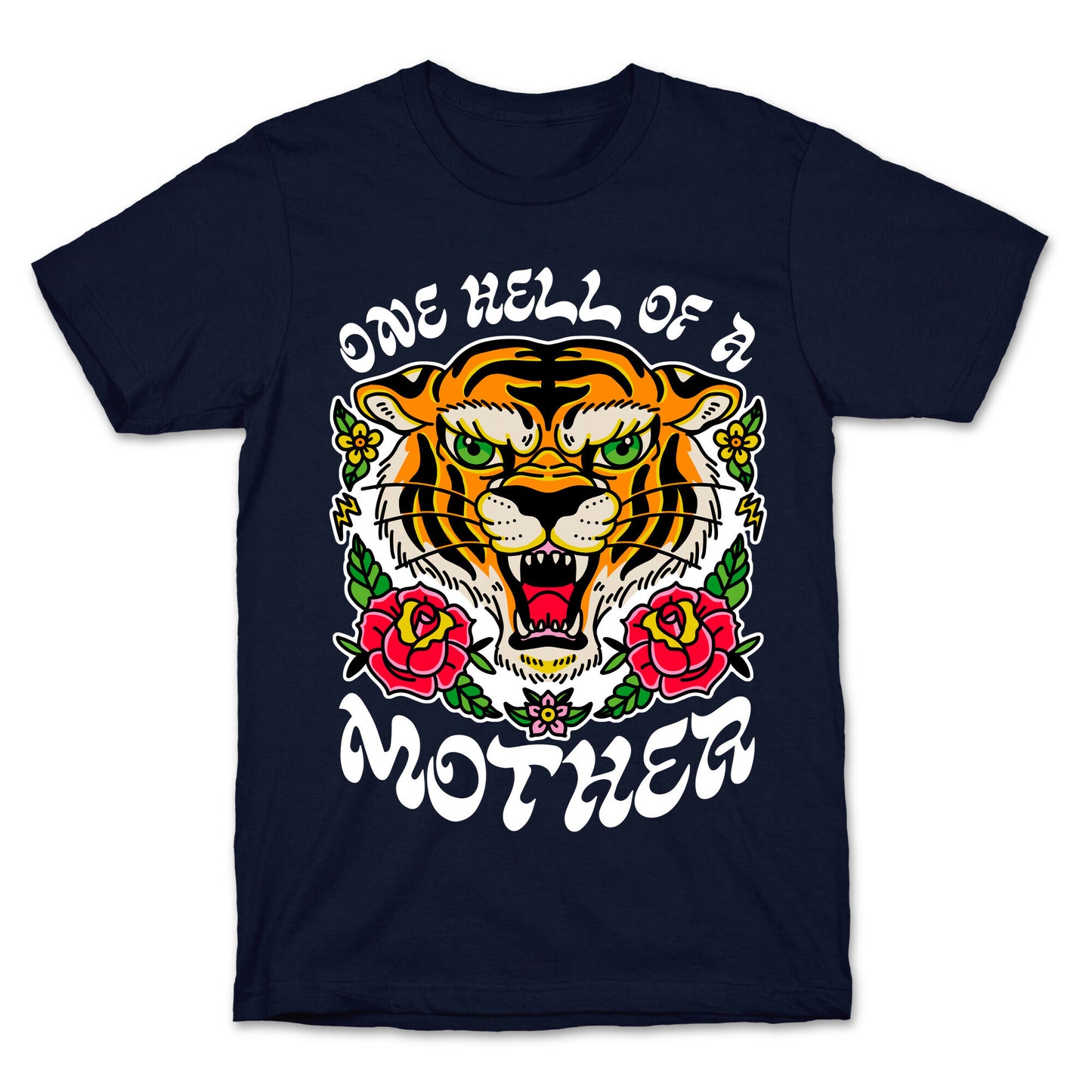 One Hell of a Mother T-Shirt