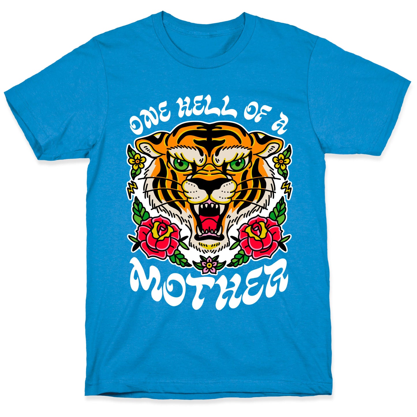 One Hell of a Mother T-Shirt