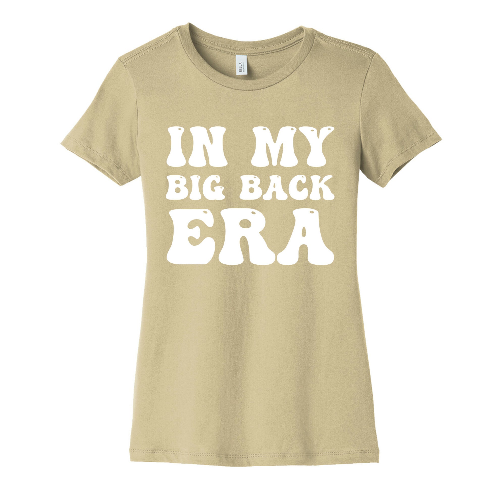 In My Big Back Era Women's Cotton Tee