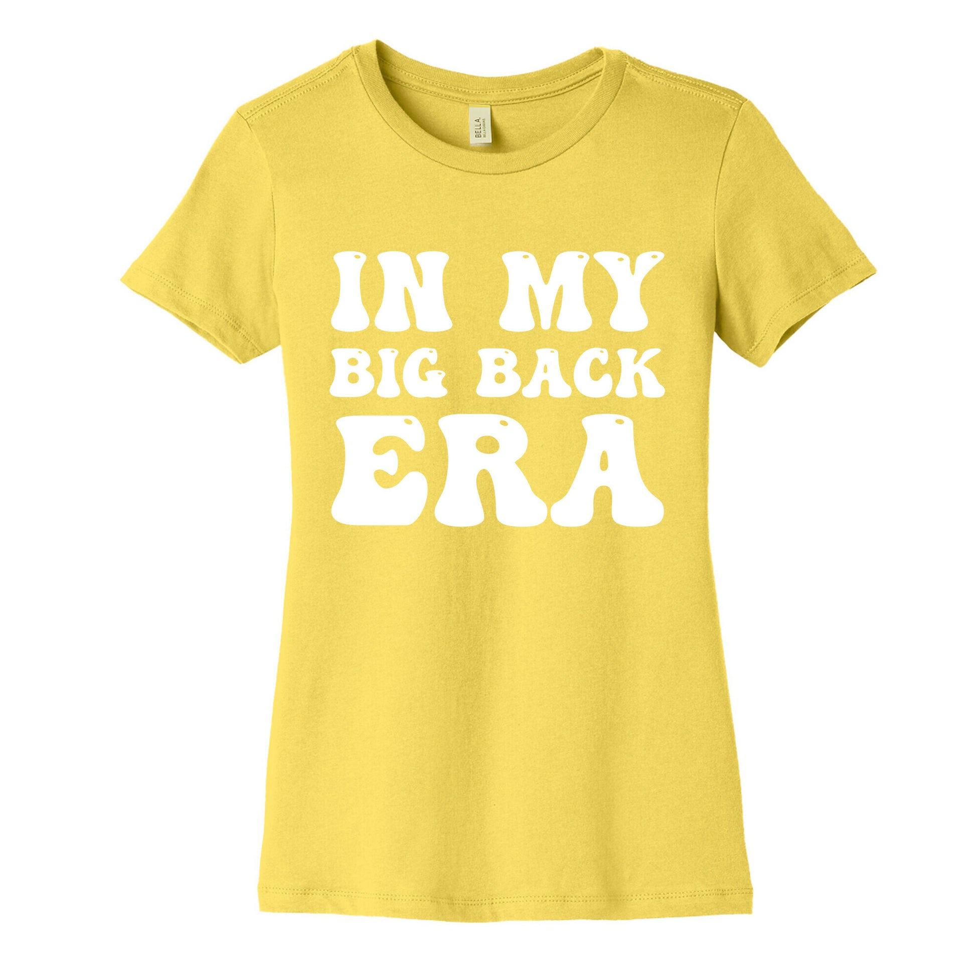 In My Big Back Era Women's Cotton Tee