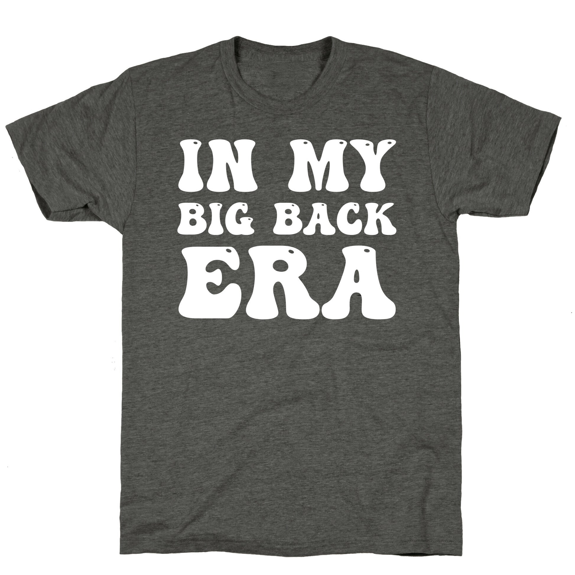 In My Big Back Era Unisex Triblend Tee