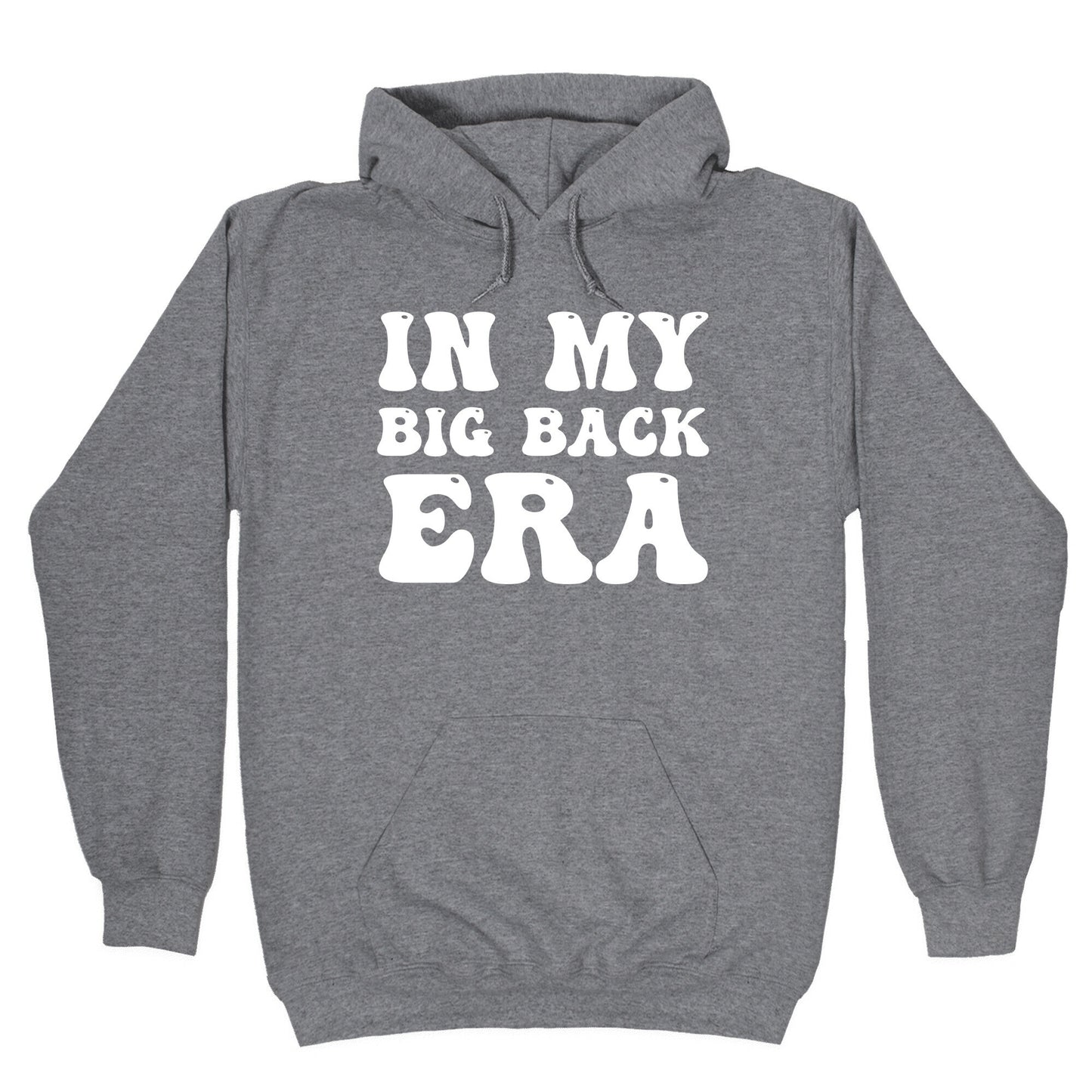 In My Big Back Era Hoodie