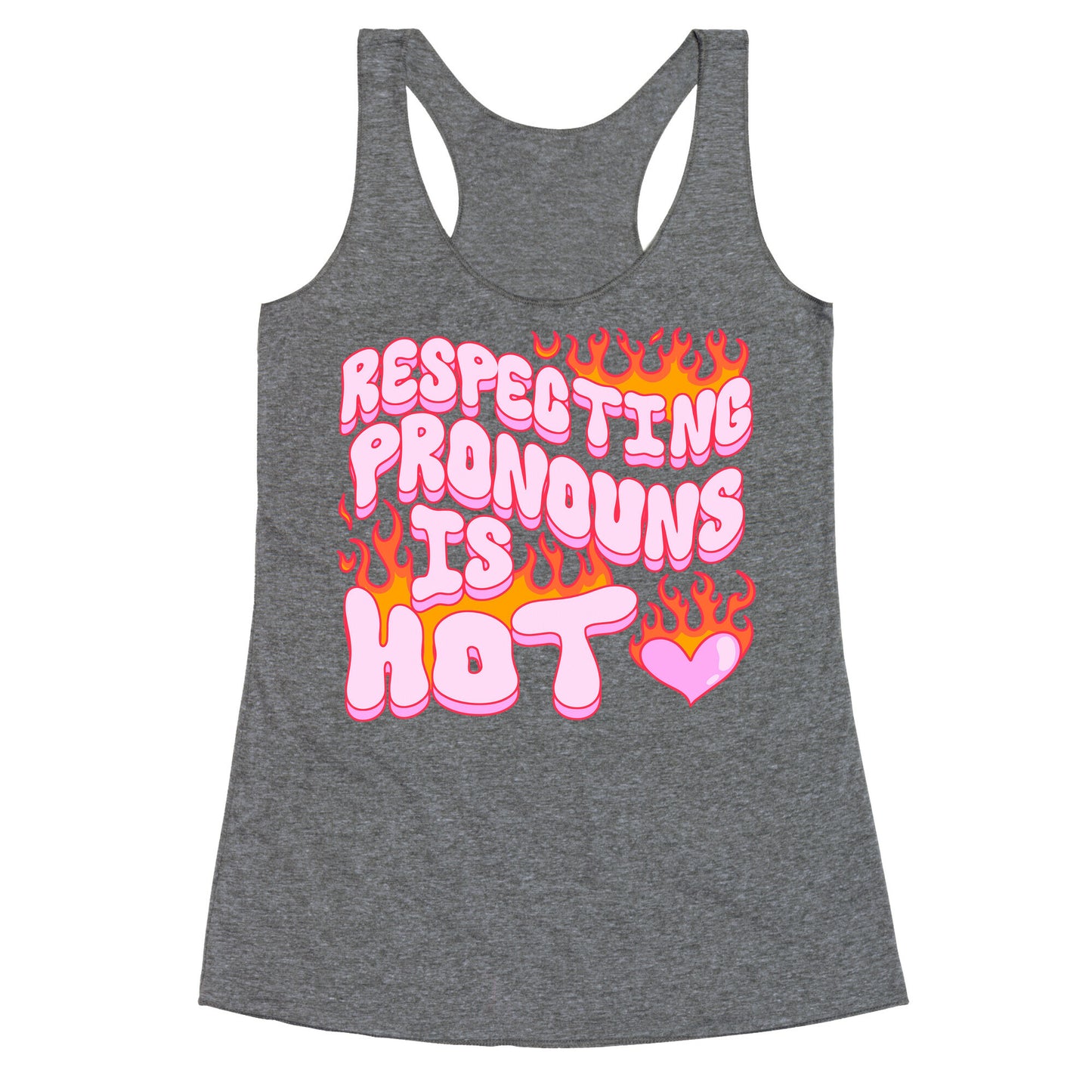 Respecting Pronouns Is Hot Racerback Tank