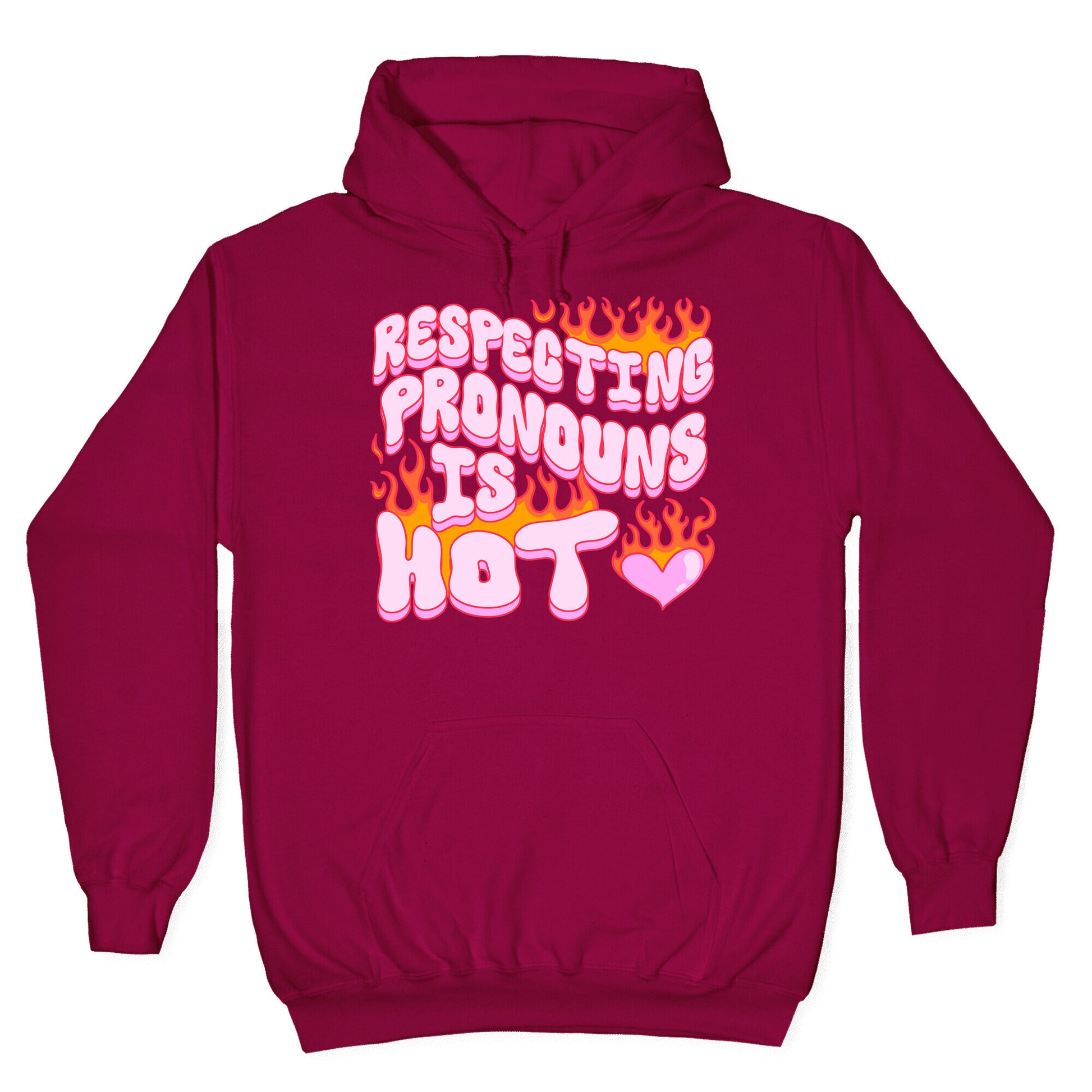 Respecting Pronouns Is Hot Hoodie