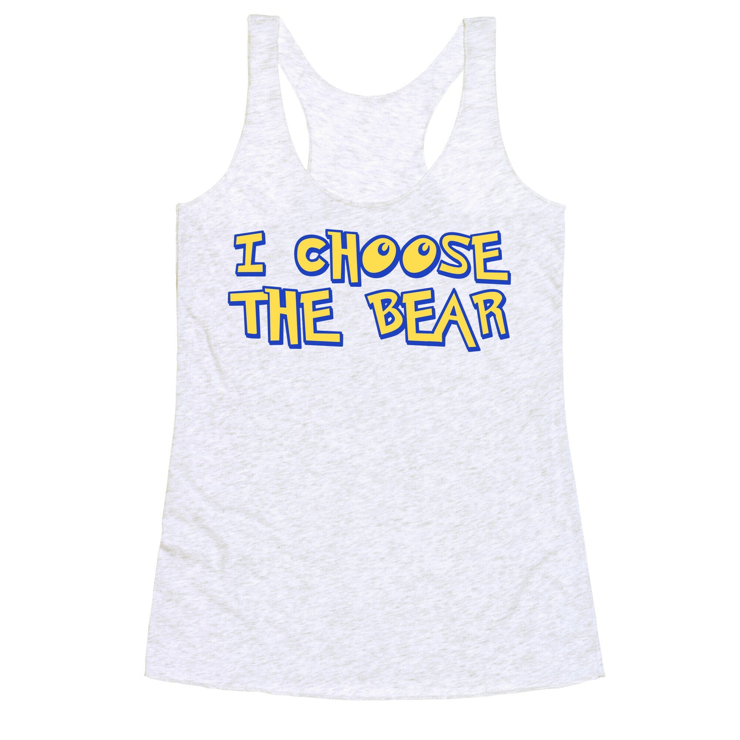 I Choose The Bear (90s Parody) Racerback Tank