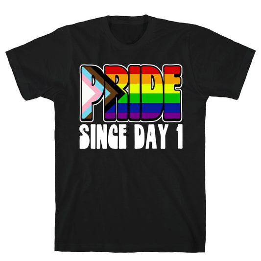 Pride Since Day 1 T-Shirt