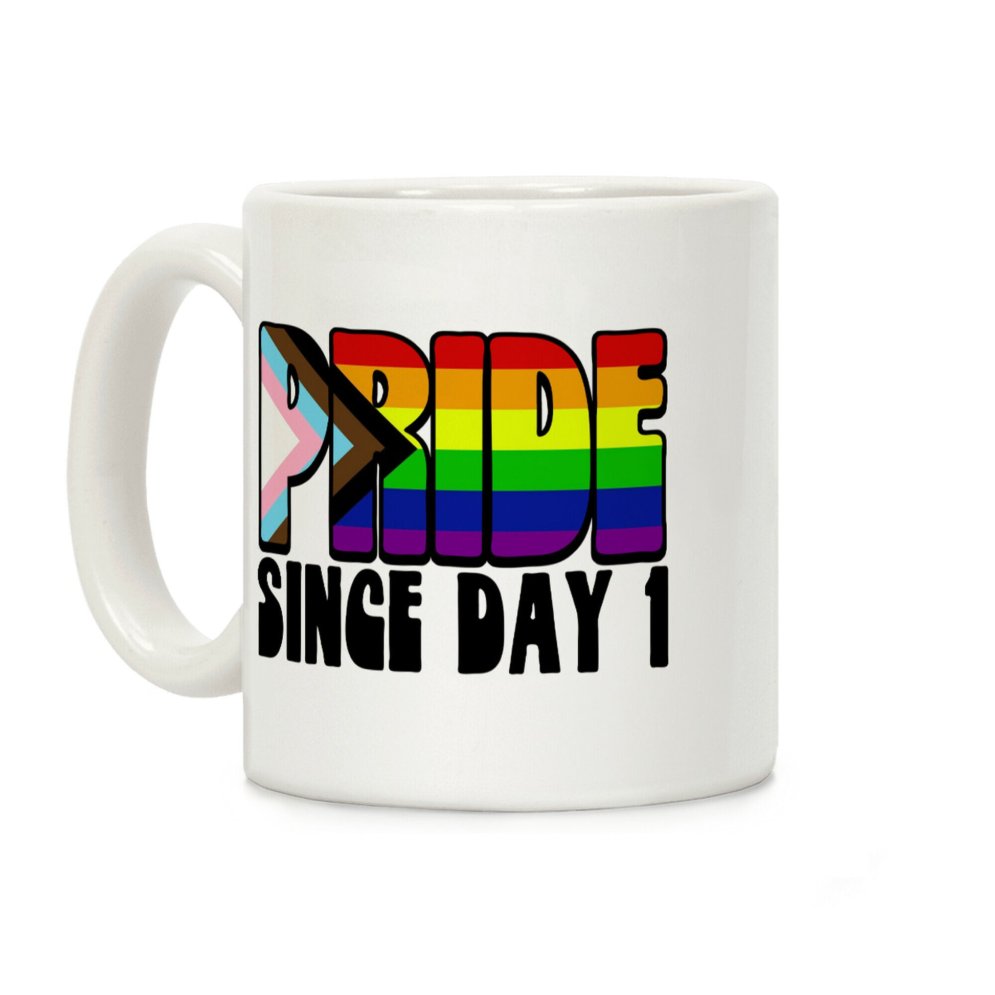 Pride Since Day 1 Coffee Mug
