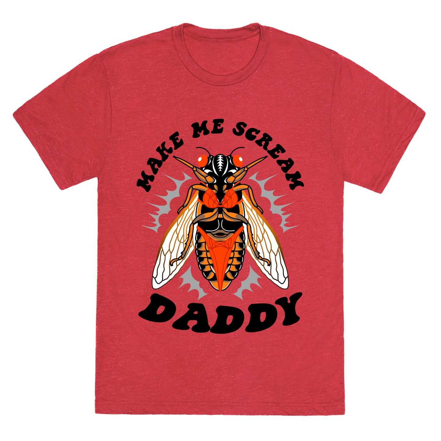Make Me Scream Daddy Cicada Unisex Triblend Tee