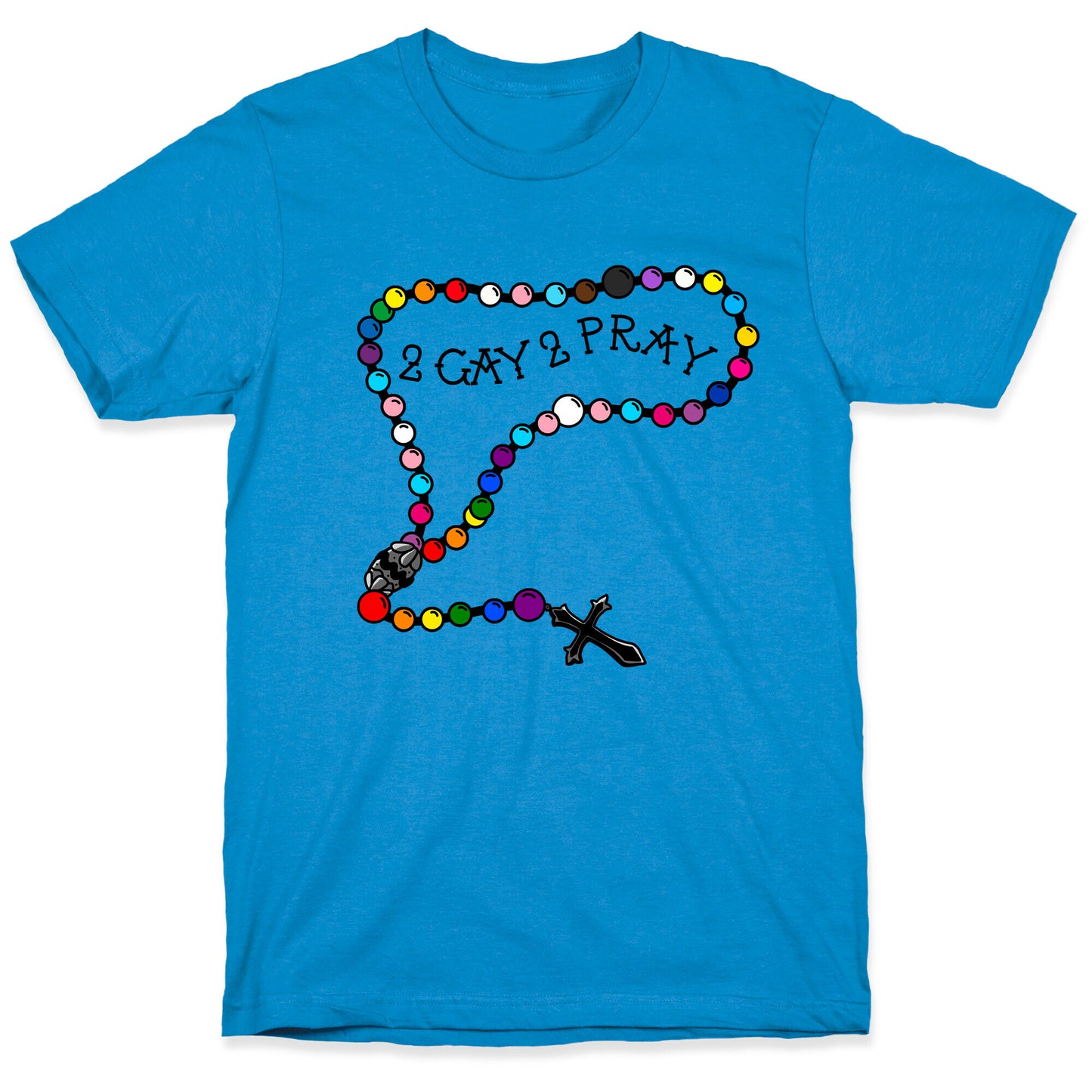 2 Gay 2 Pray T-Shirt