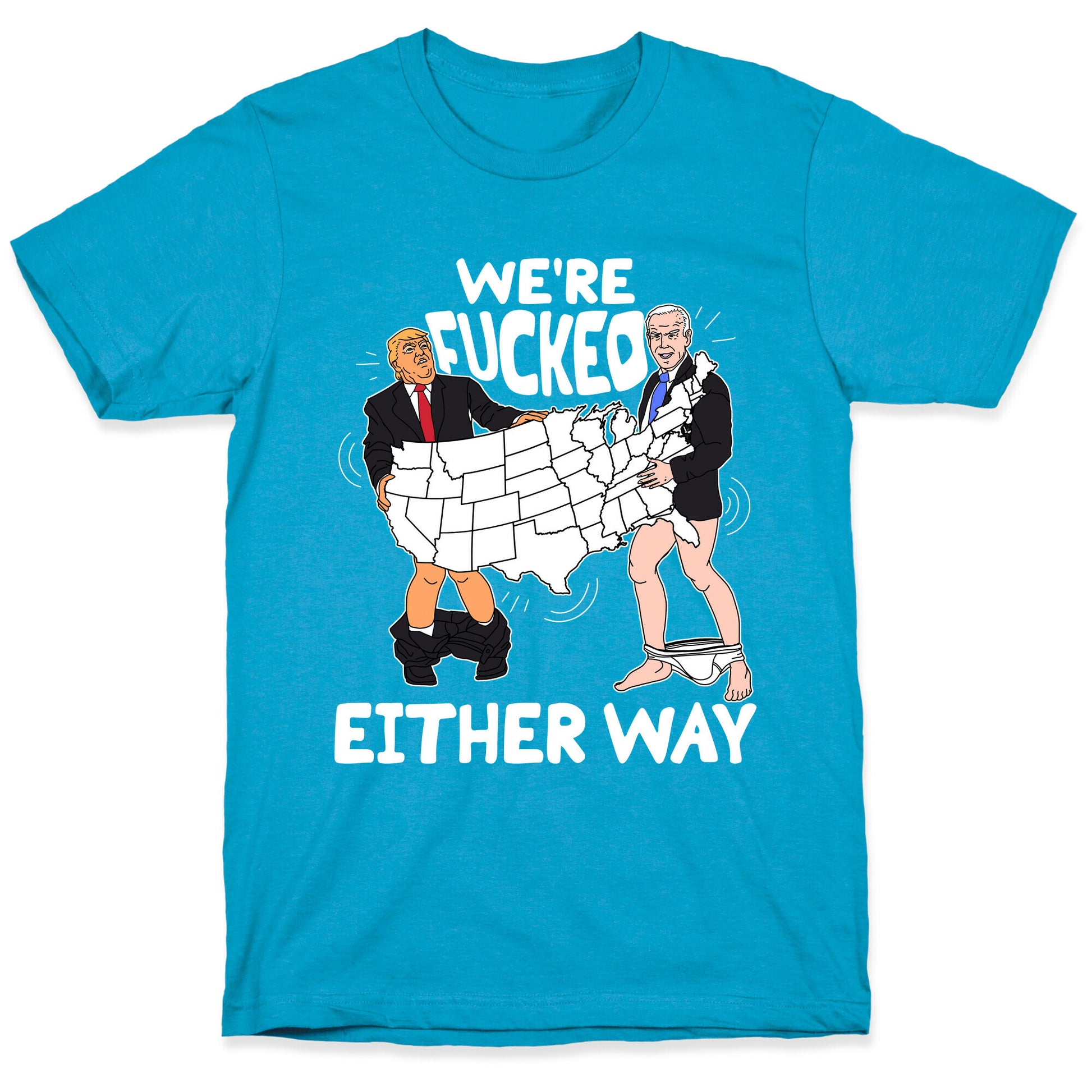 Were Fucked Either Way Unisex Triblend Tee