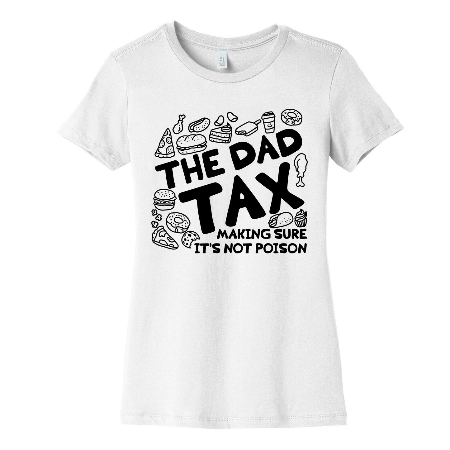 The Dad Tax Womens Cotton Tee