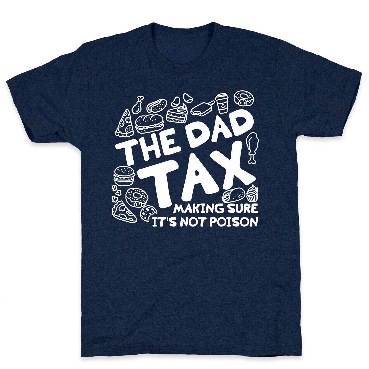 The Dad Tax T-Shirt