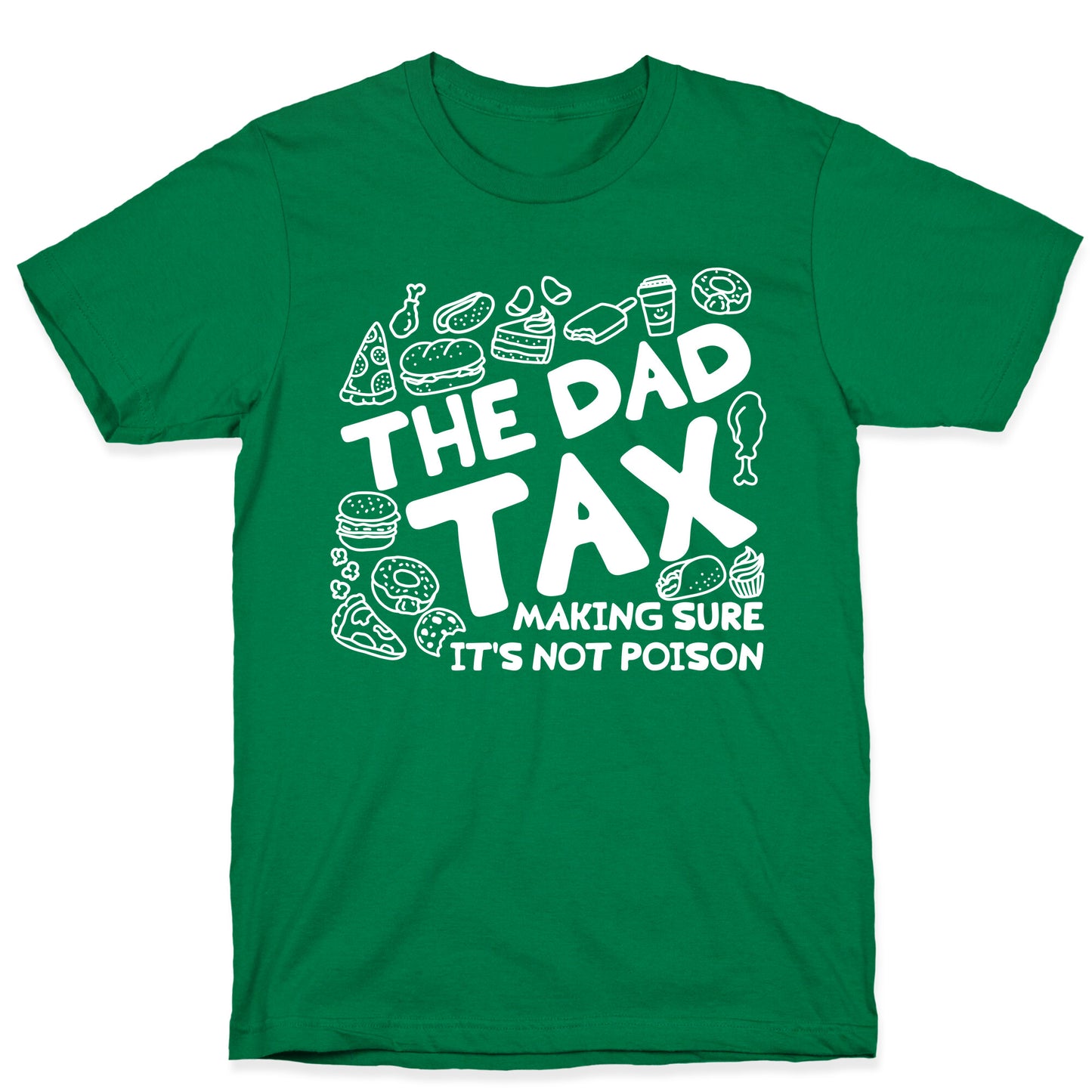 The Dad Tax T-Shirt