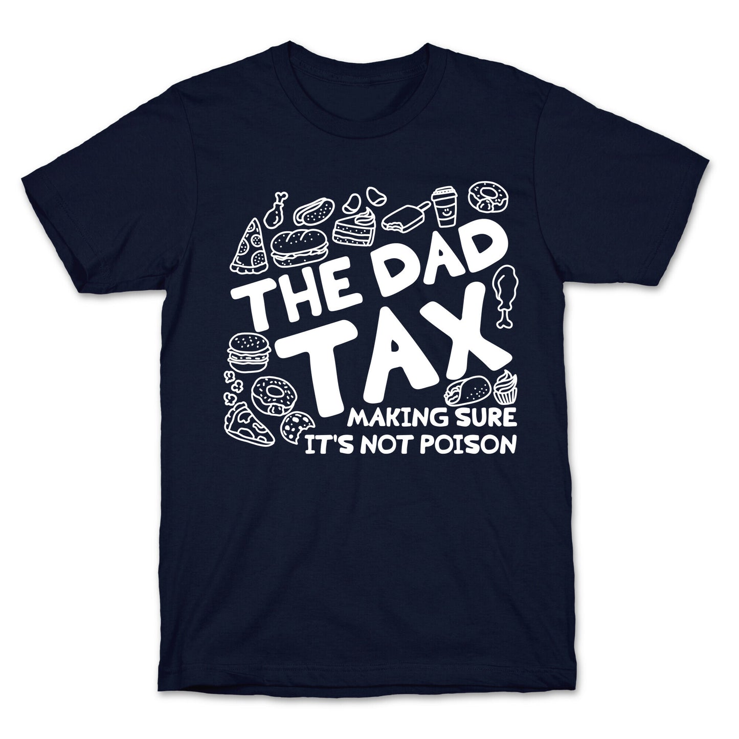 The Dad Tax T-Shirt