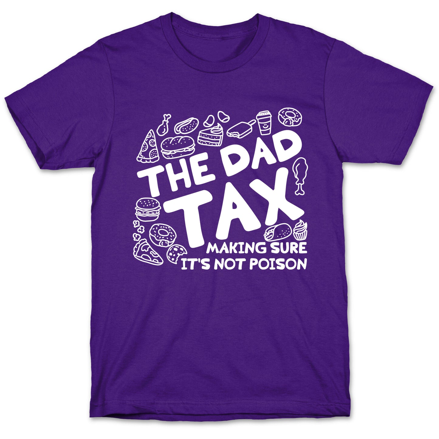 The Dad Tax T-Shirt