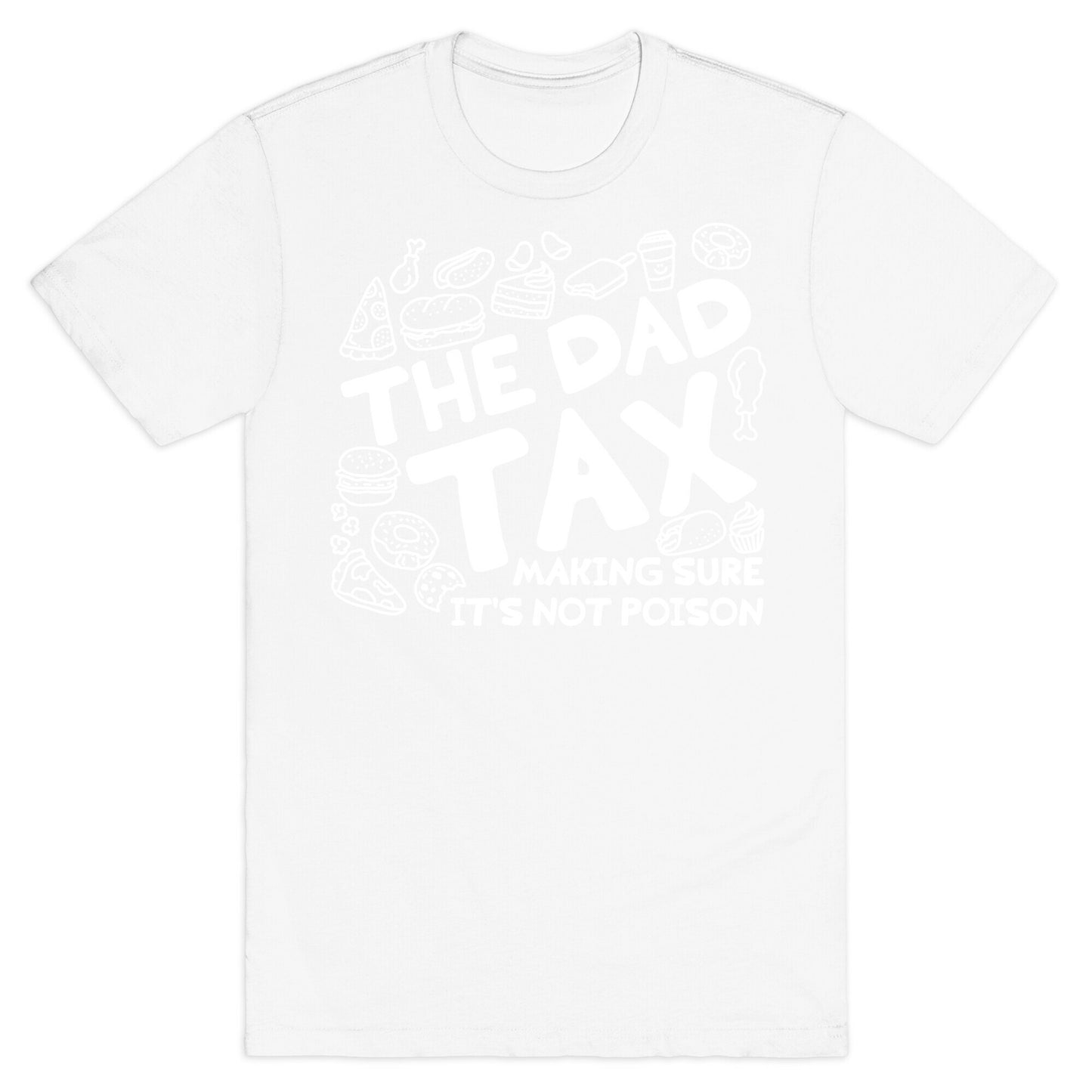 The Dad Tax T-Shirt