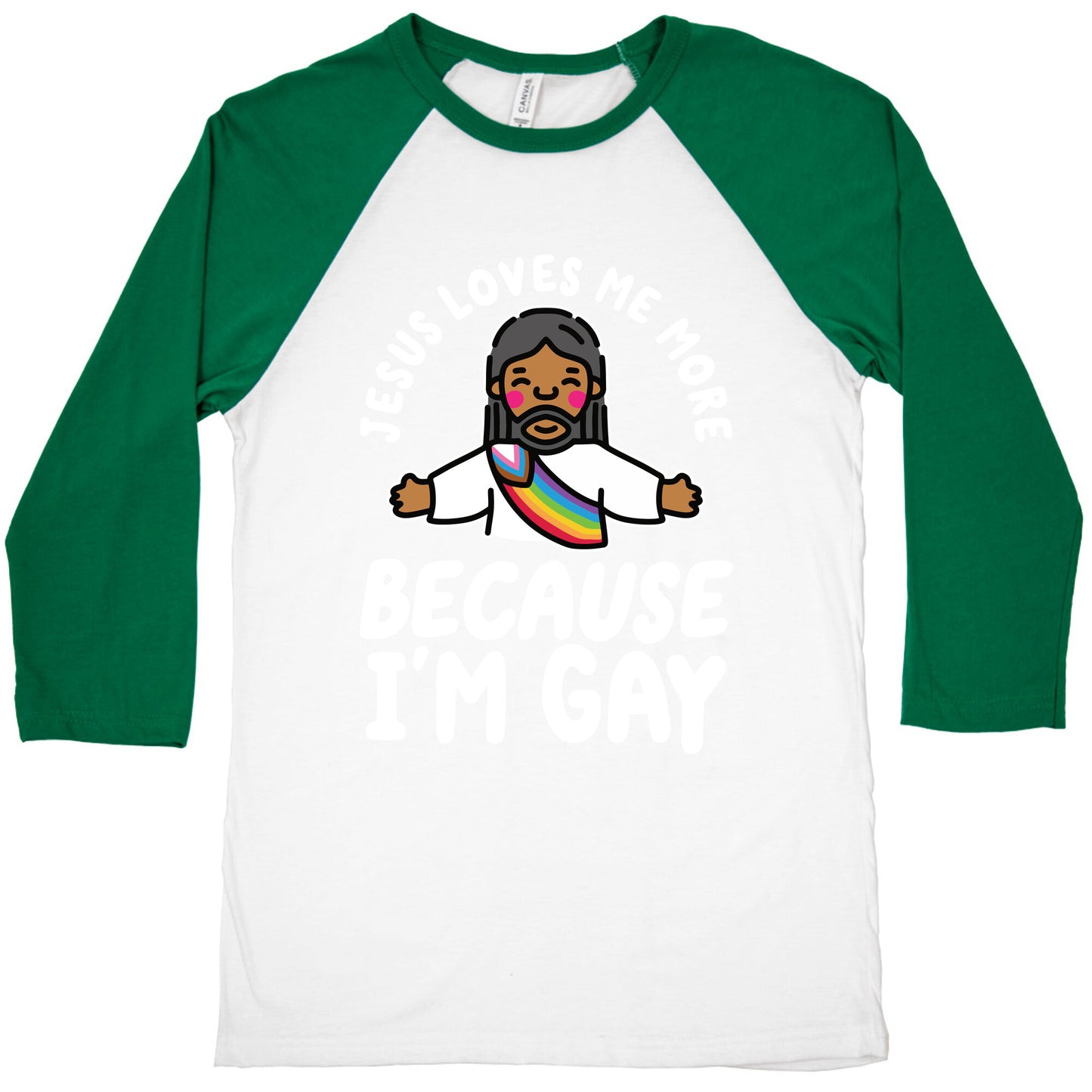 Jesus Loves Me More Because Im Gay Baseball Tee