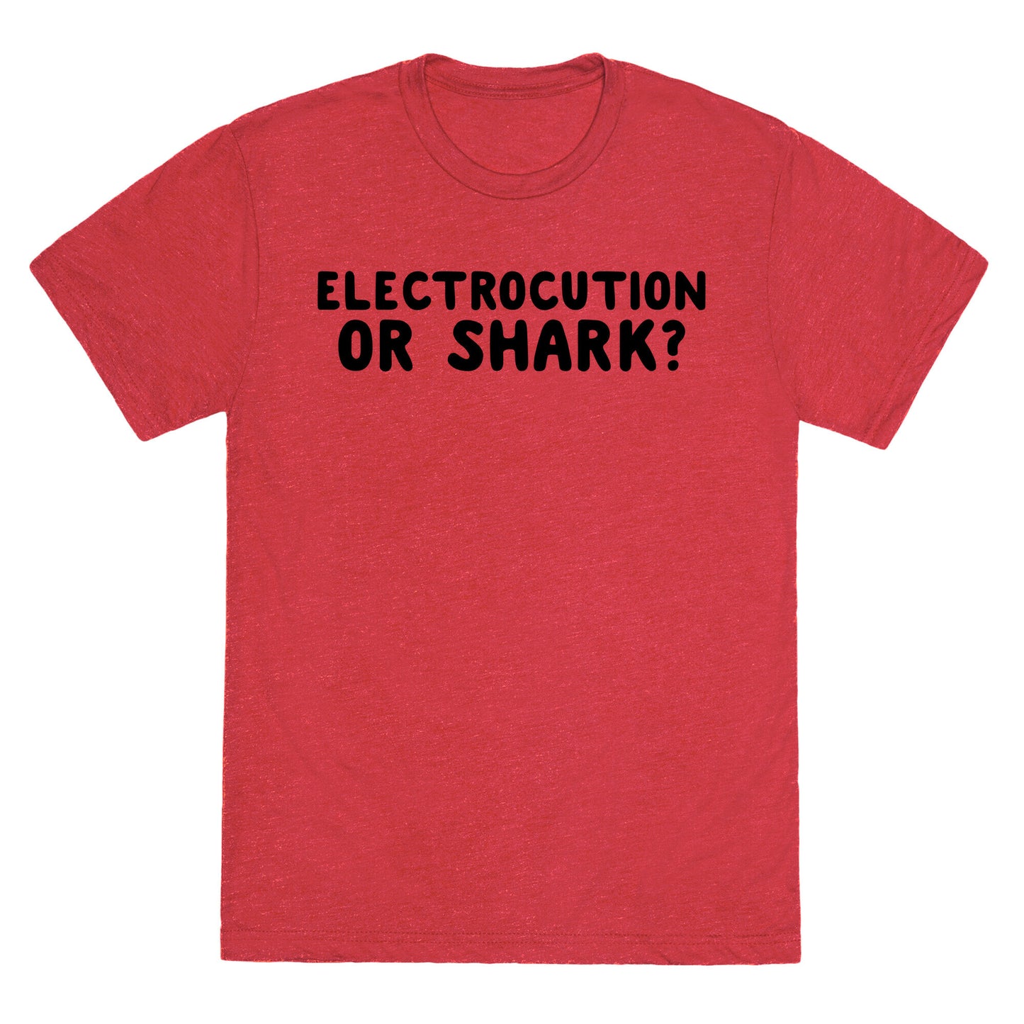 Electrocution or Shark? Trump Unisex Triblend Tee