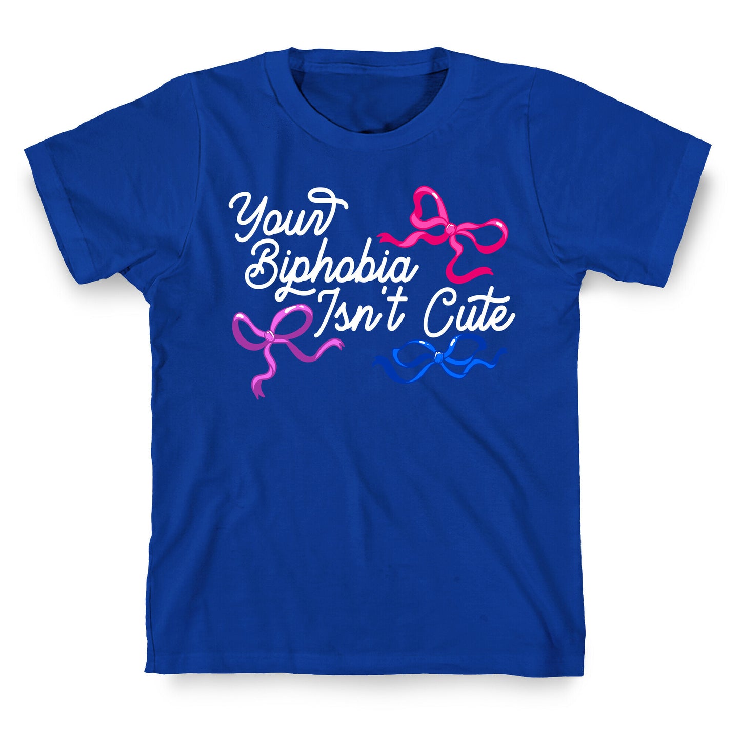 Your Biphobia Isnt Cute T-Shirt