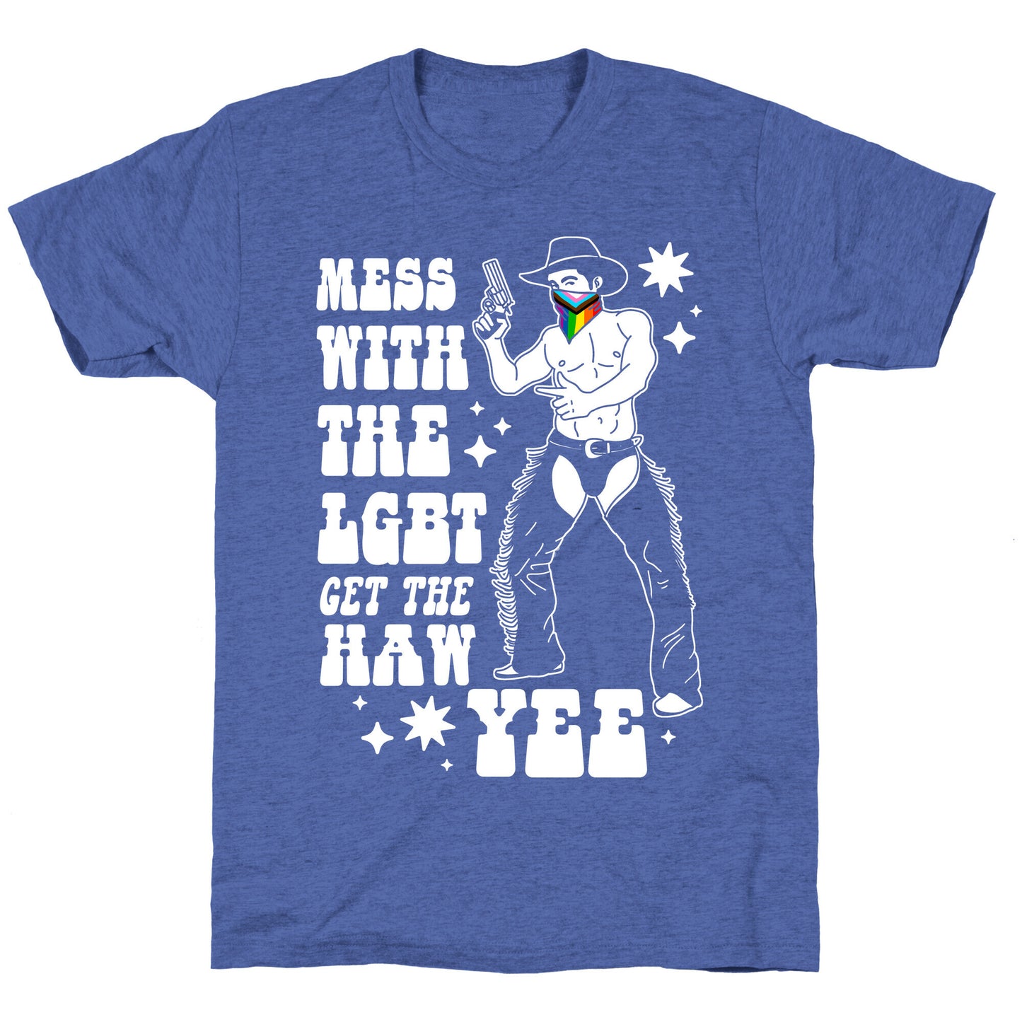Mess With The LGBT Get The HAW YEE Unisex Triblend Tee