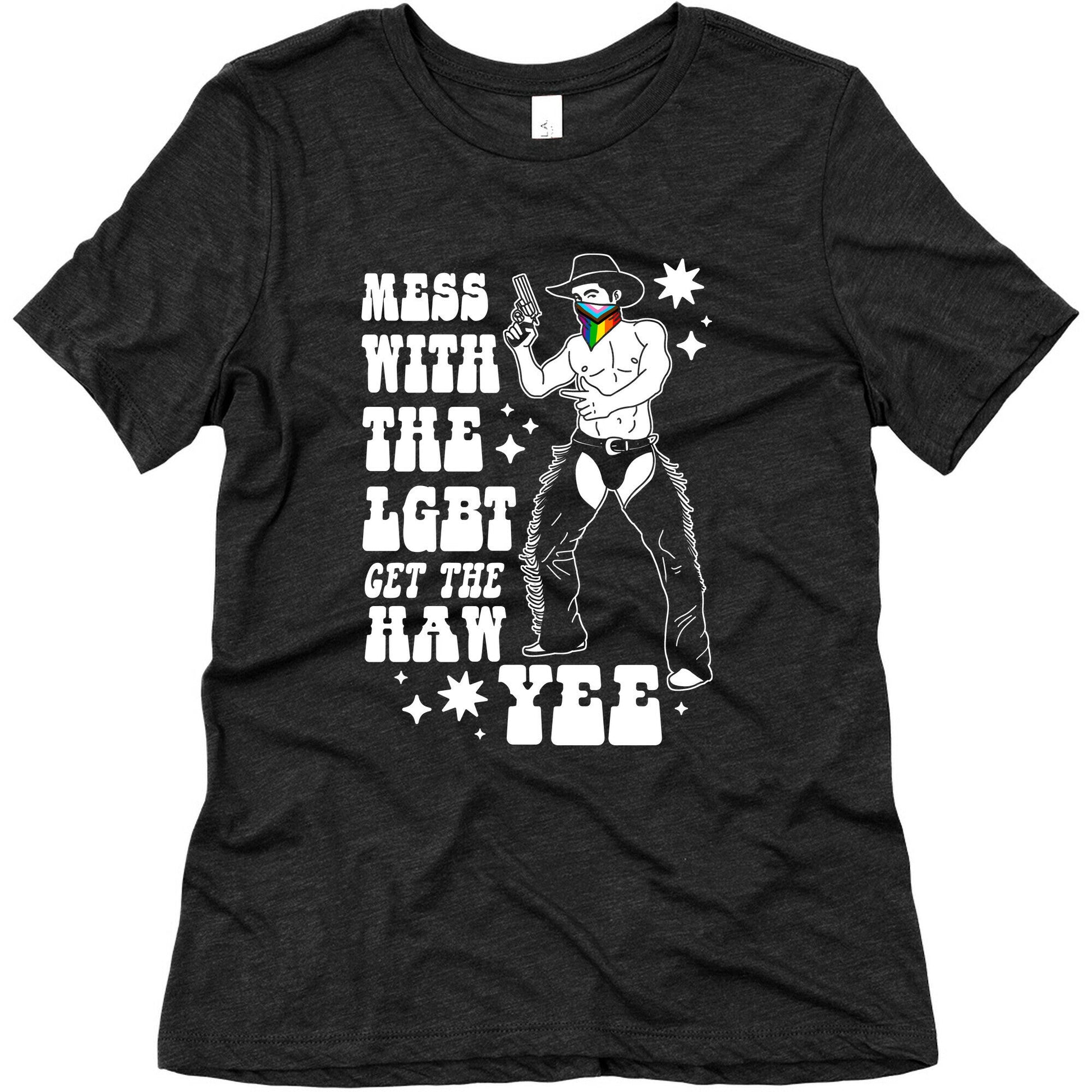 Mess With The LGBT Get The HAW YEE Womens Triblend Tee