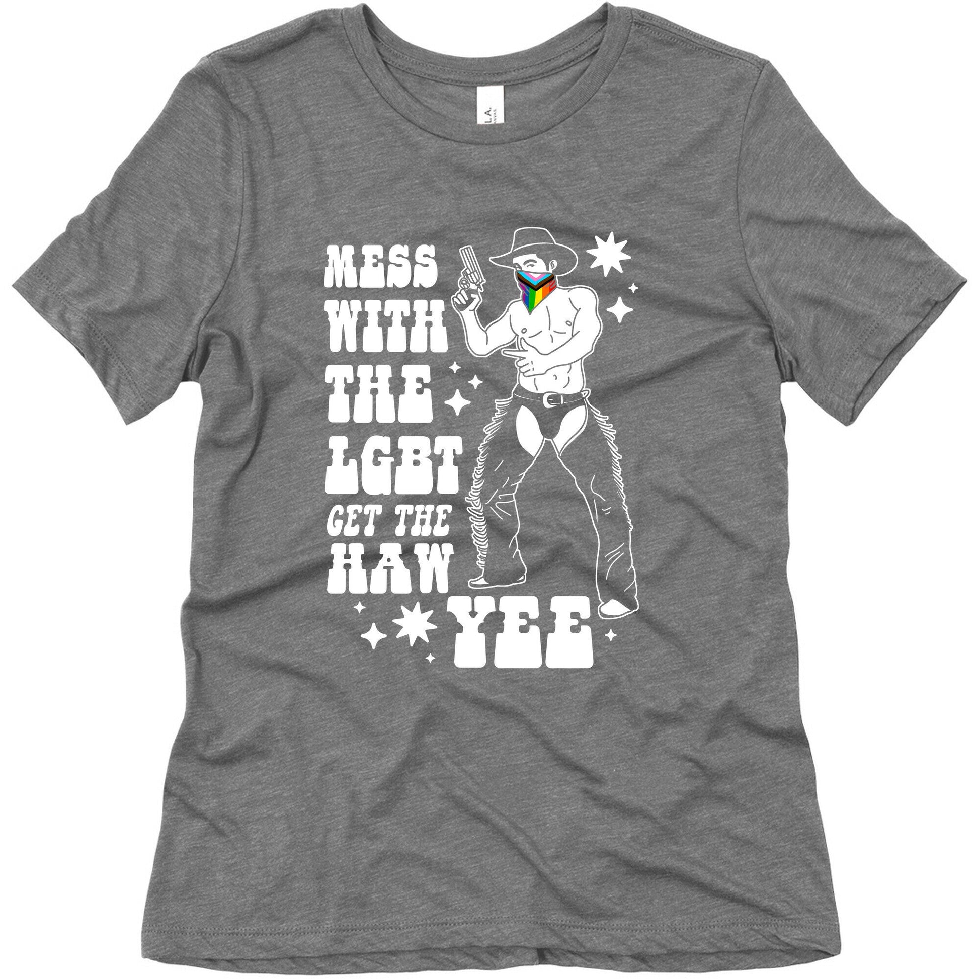 Mess With The LGBT Get The HAW YEE Womens Triblend Tee