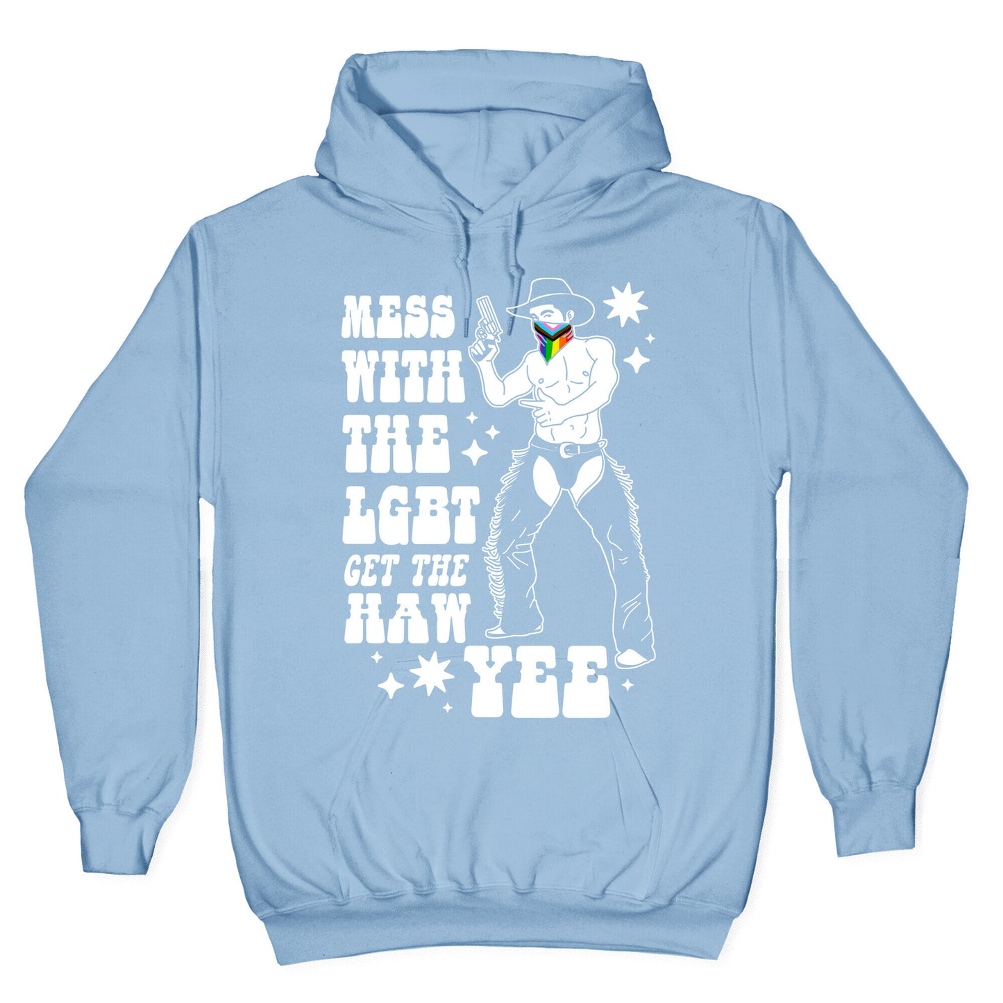 Mess With The LGBT Get The HAW YEE Hoodie