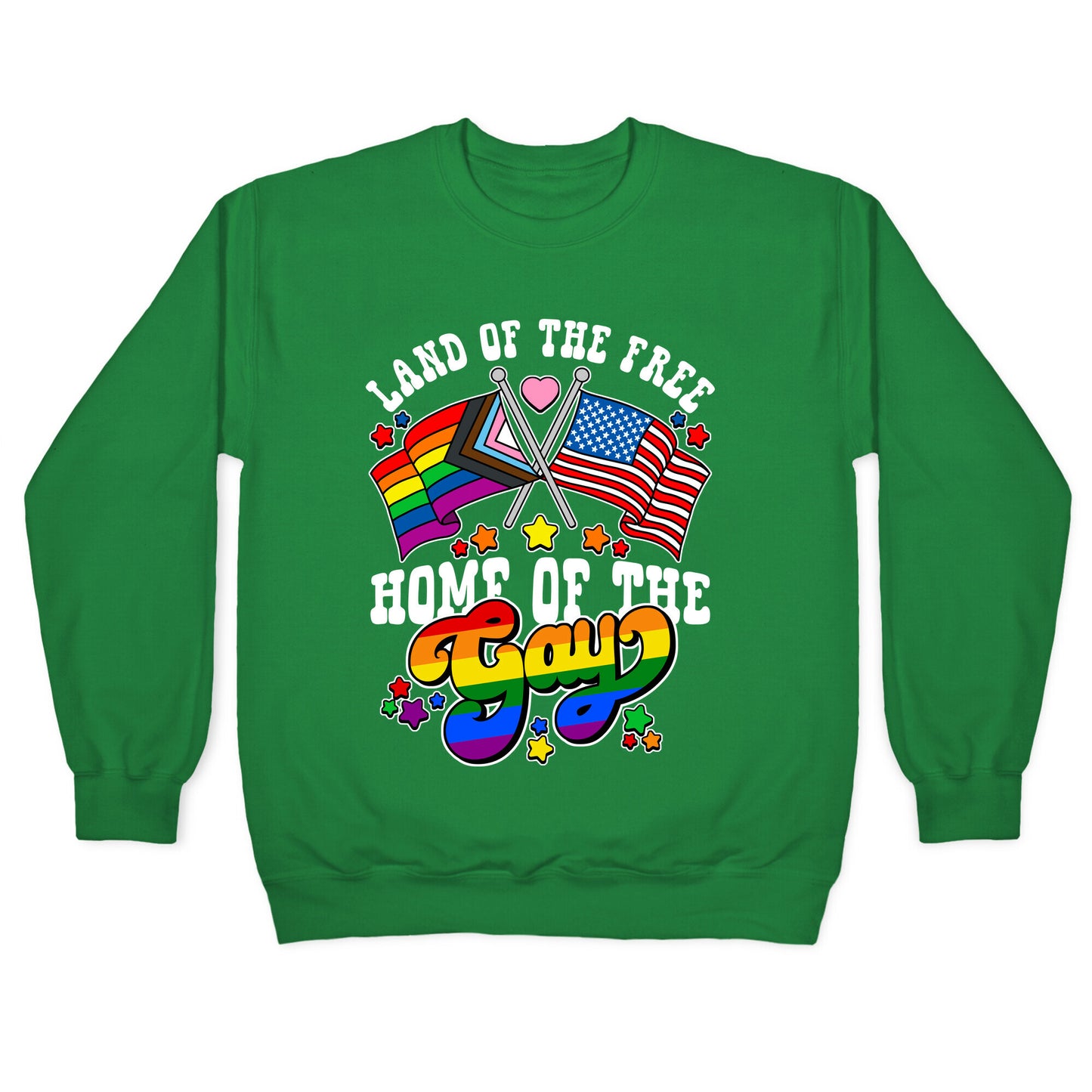 Land of the Free Home of the Gay Crewneck Sweatshirt