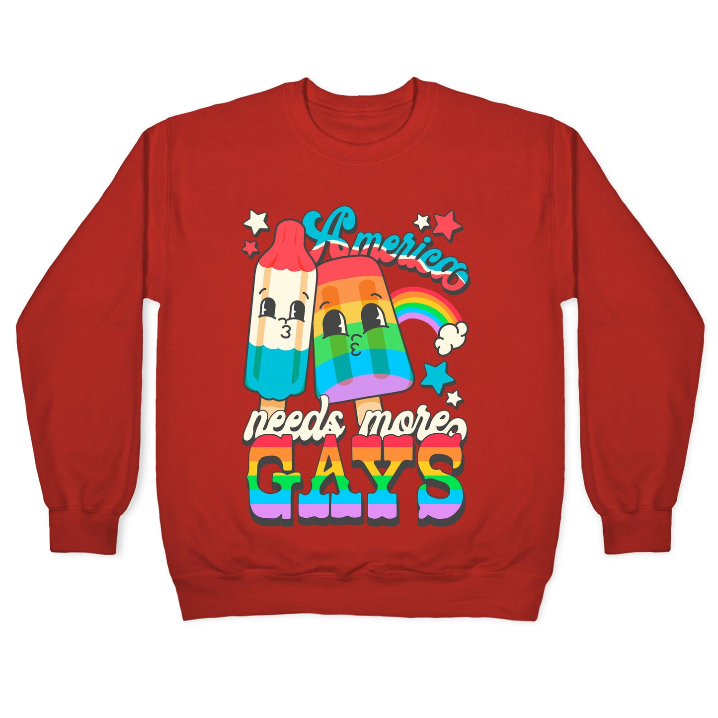 America Needs More Gays Crewneck Sweatshirt