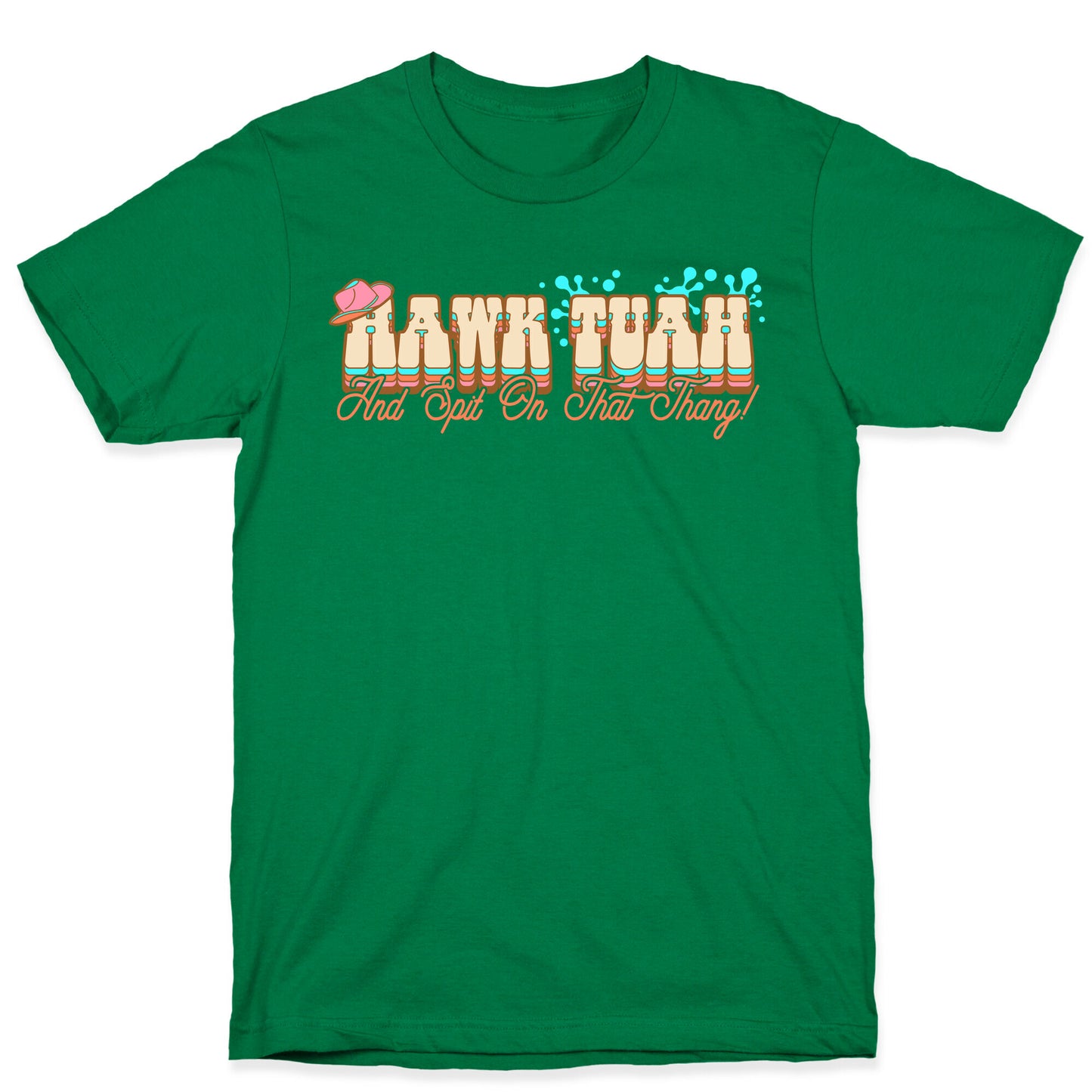 Hawk Tuah Spit On That Thang T-Shirt