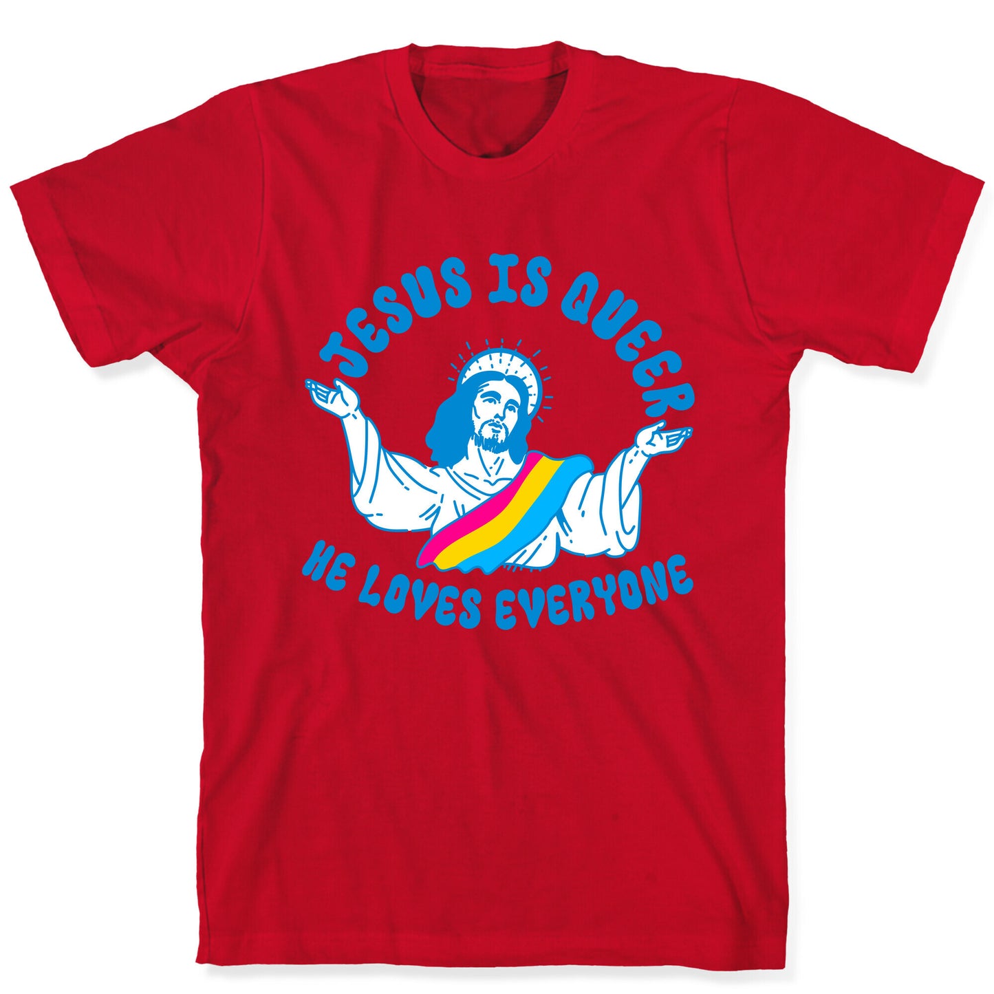 Jesus Is Queer, He Loves Everybody T-Shirt