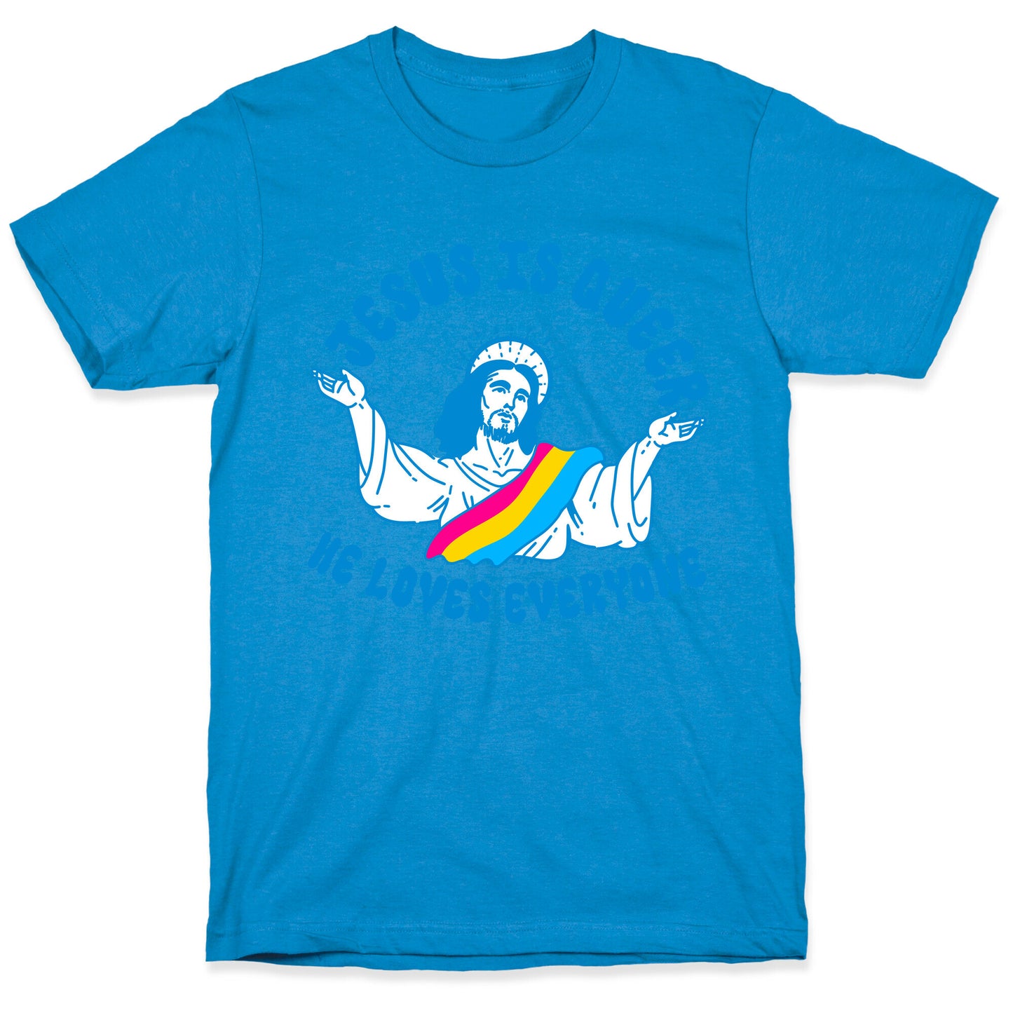Jesus Is Queer, He Loves Everybody T-Shirt