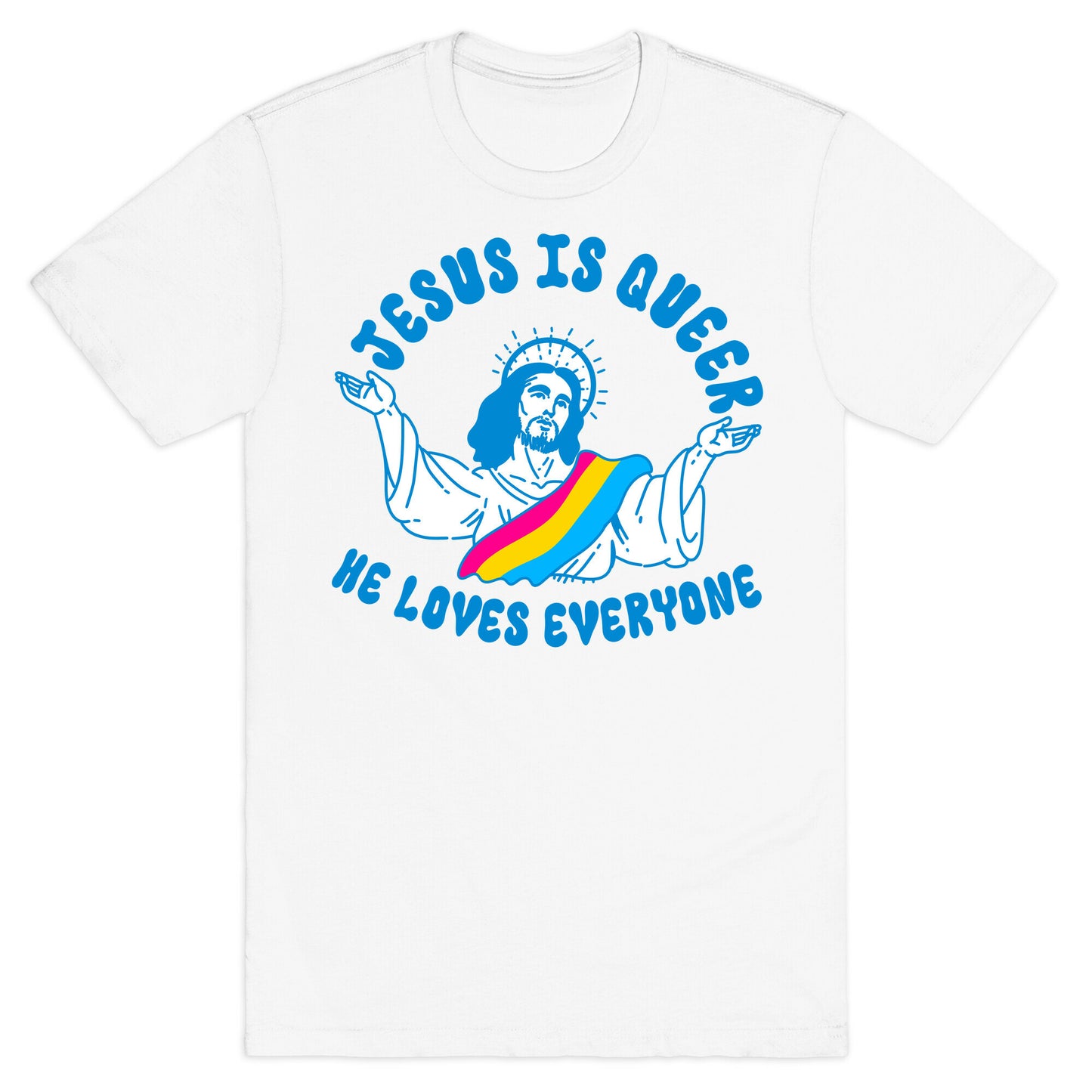 Jesus Is Queer, He Loves Everybody T-Shirt
