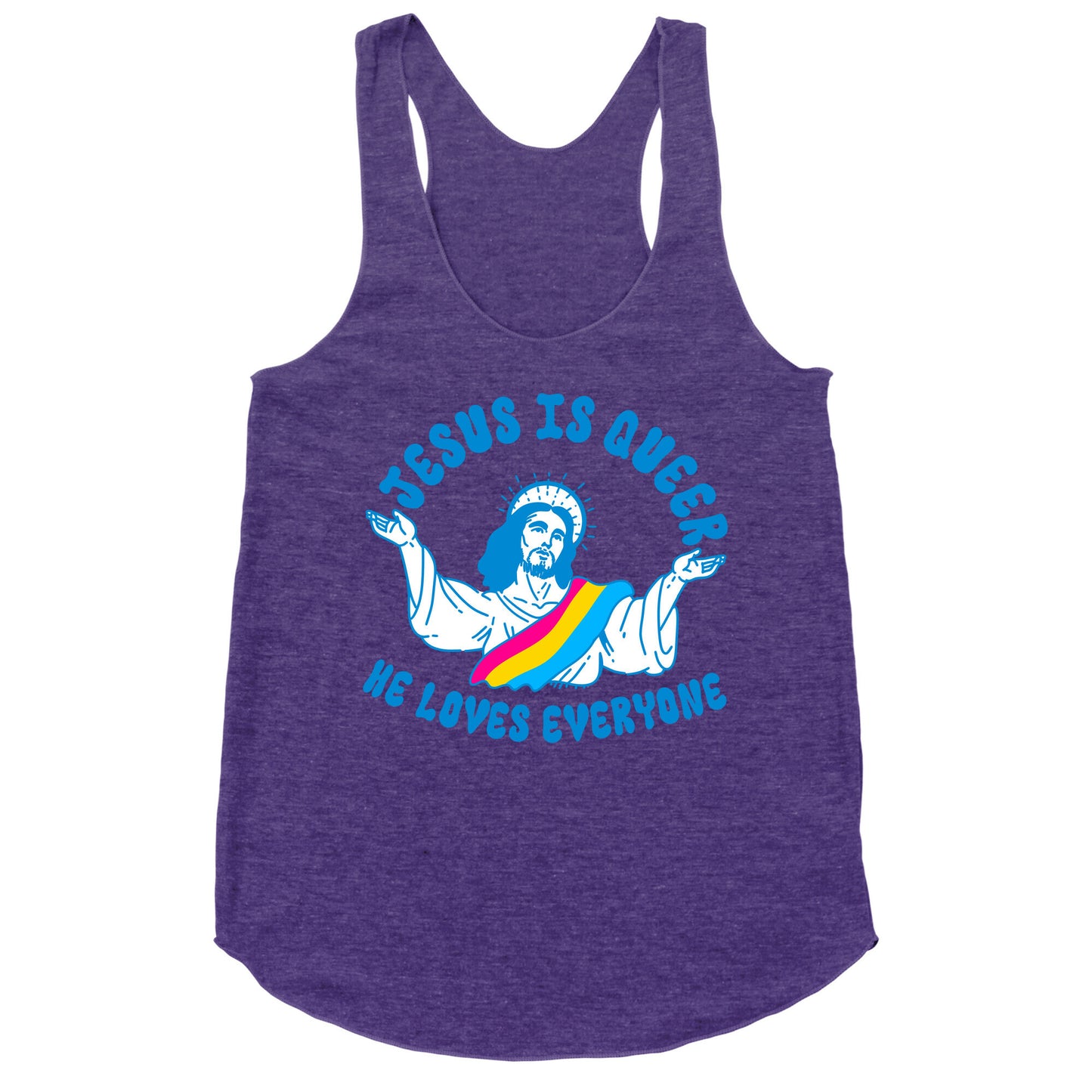 Jesus Is Queer, He Loves Everybody Racerback Tank