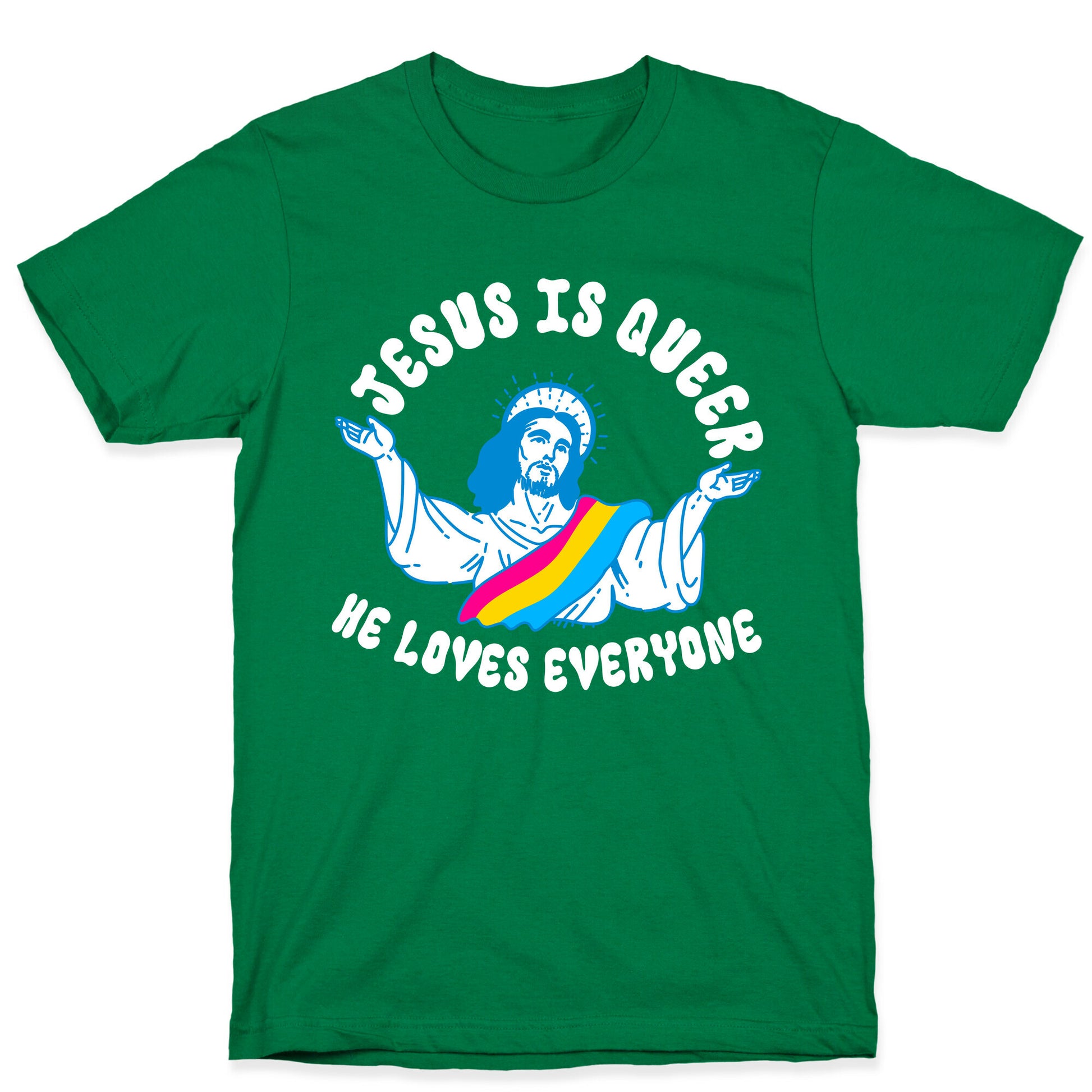 Jesus Is Queer, He Loves Everybody T-Shirt